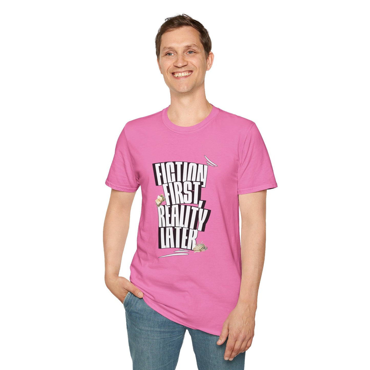 Fiction First Unisex Softstyle T-Shirt - Reality Later Graphic Tee