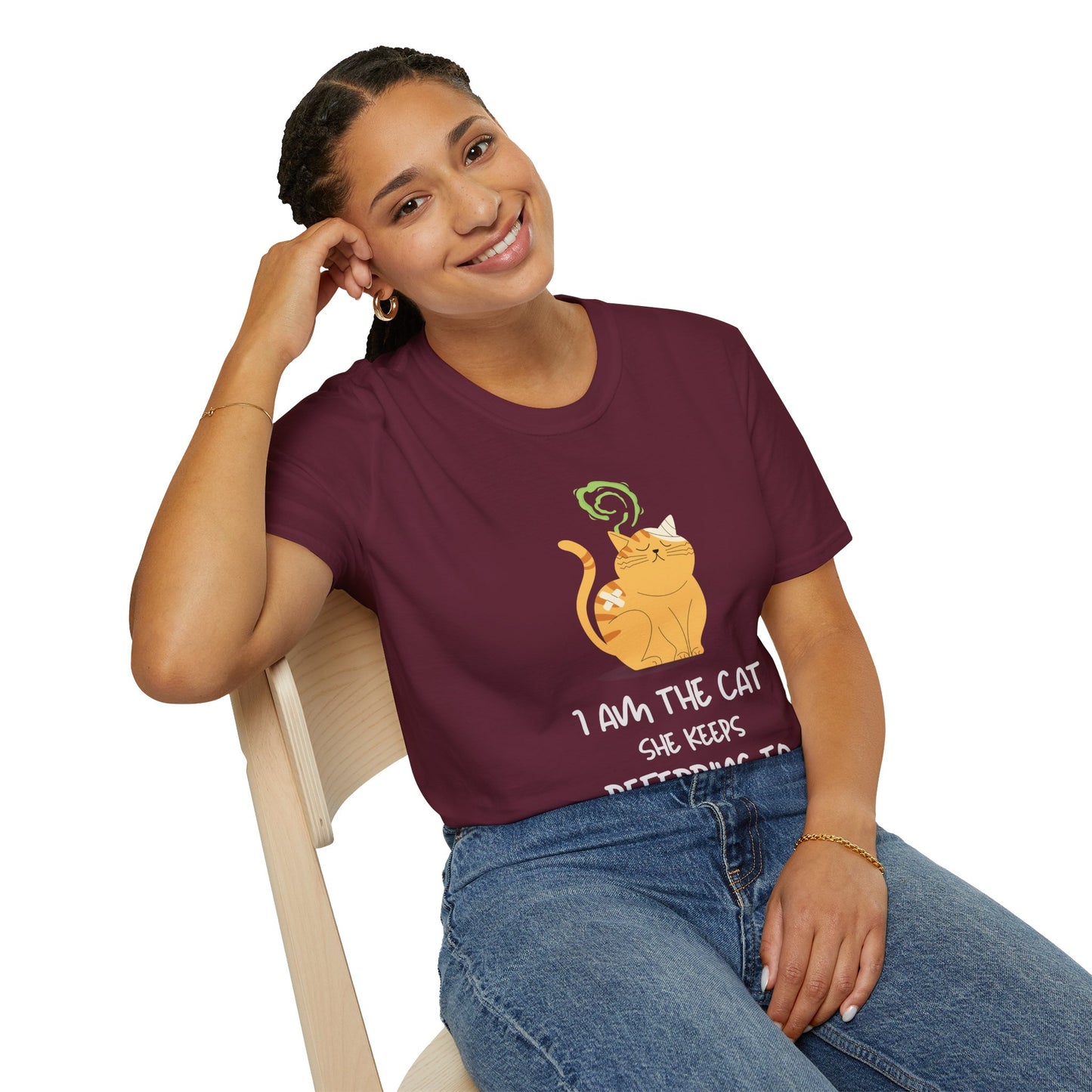 “I Am the Cat She Keeps Referring To” – Funny Smelly Cat Friends-Inspired Unisex T-Shirt