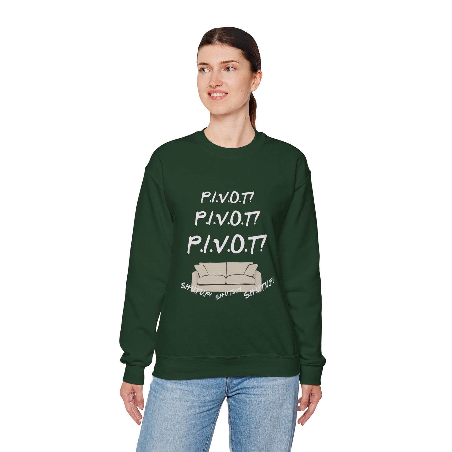 Funny PIVOT Sweatshirt for Friends Fans - Unisex Heavy Blend Crewneck