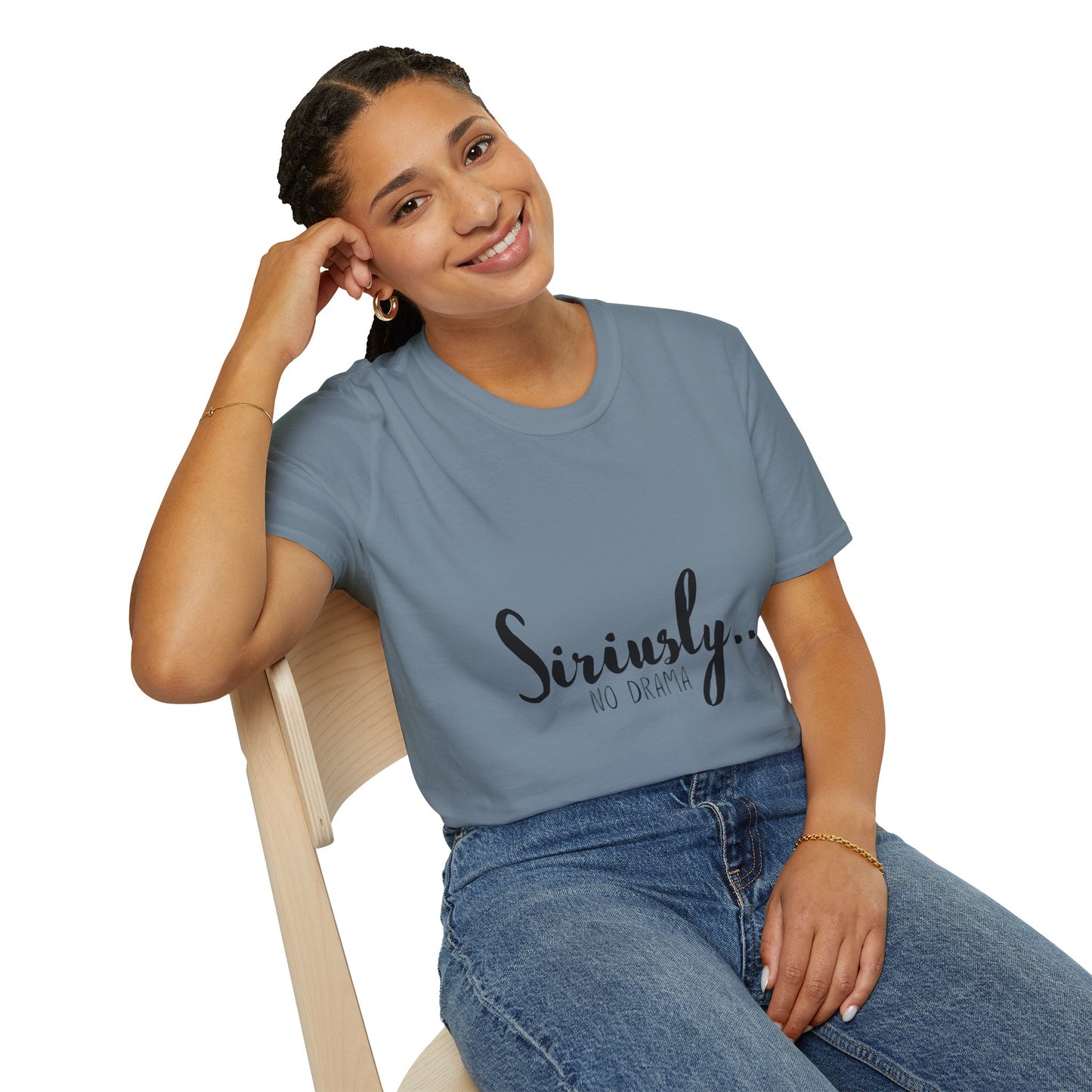 Siriusly No Drama Unisex Softstyle T-Shirt - Casual Comfort for Everyday Wear