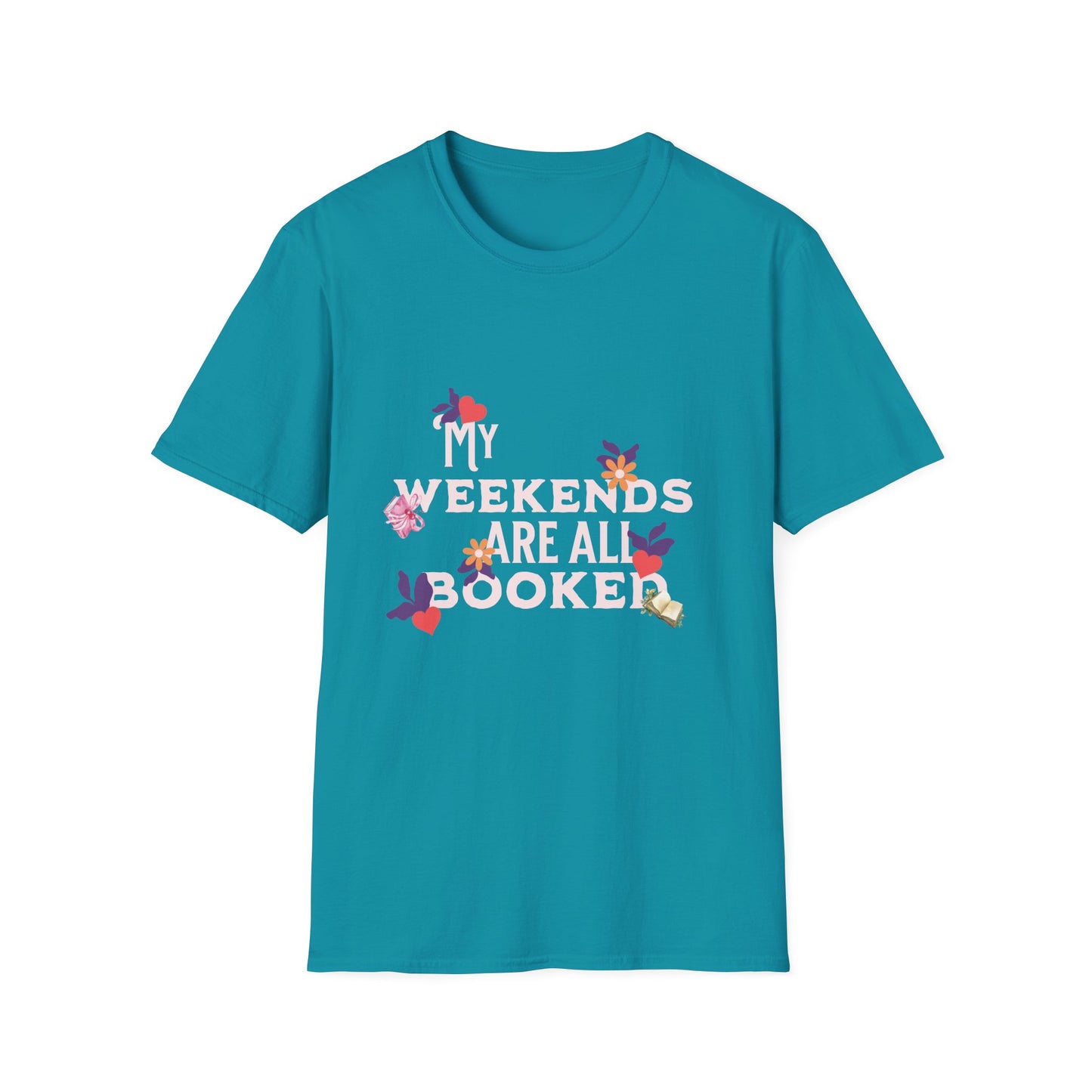 My Weekends Are All Booked Unisex Softstyle T-Shirt - Perfect for Book Lovers