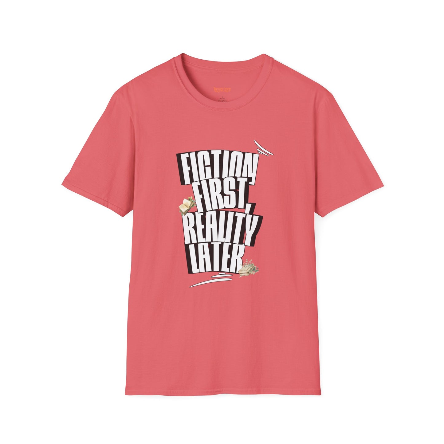 Fiction First Unisex Softstyle T-Shirt - Reality Later Graphic Tee