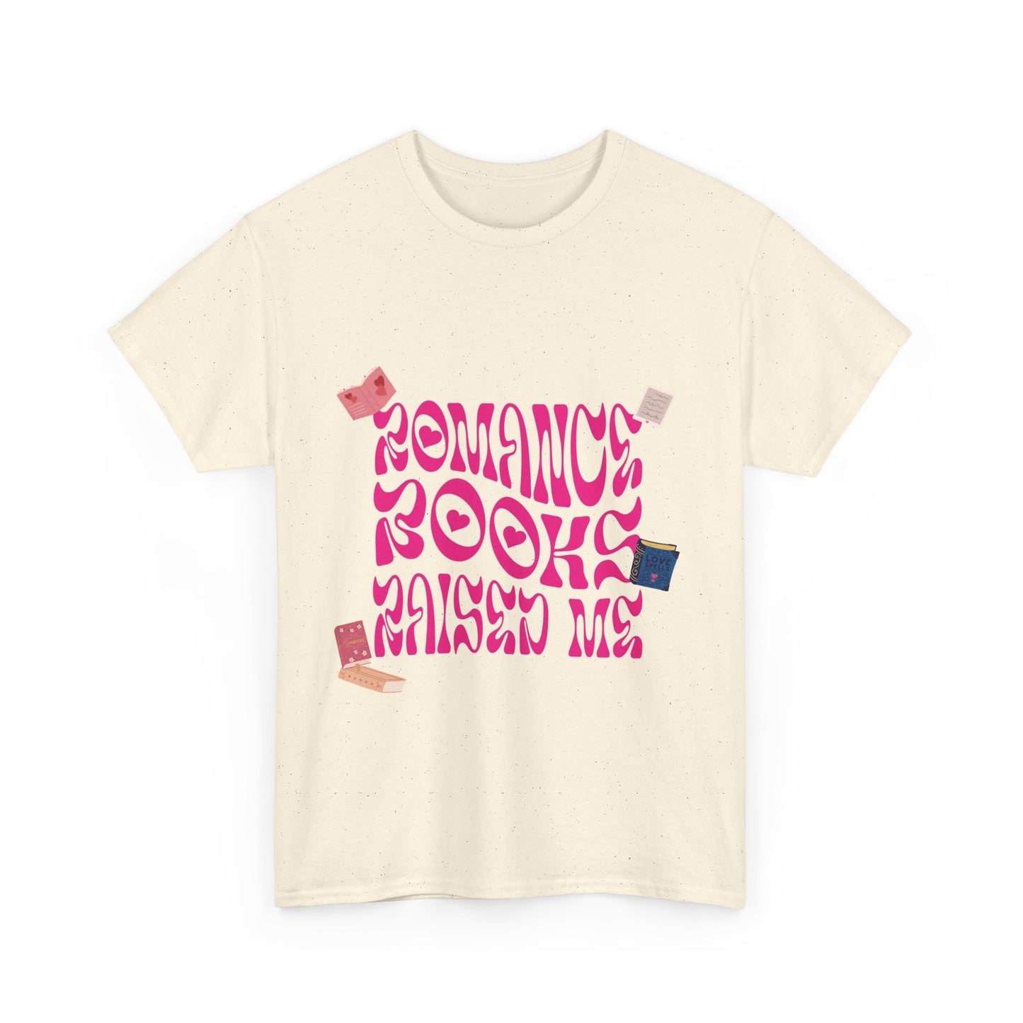 Romance Books Raised Me Unisex Heavy Cotton Tee - Perfect Gift for Book Lovers