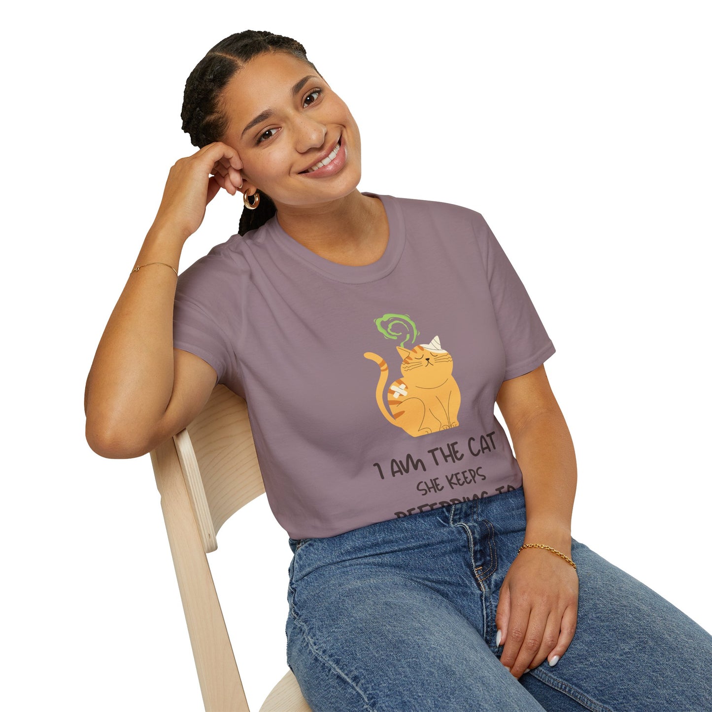 “I Am the Cat She Keeps Referring To” – Funny Smelly Cat Friends-Inspired Unisex T-Shirt