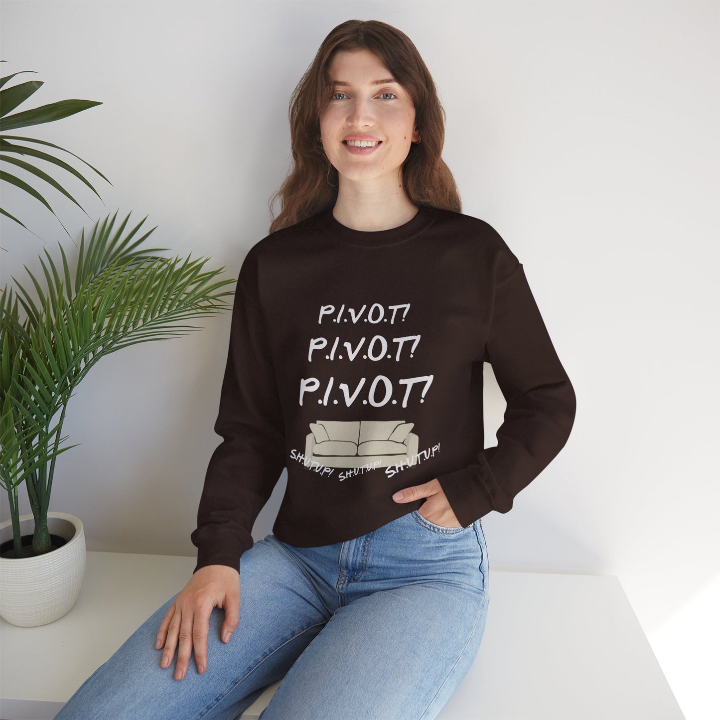 Funny PIVOT Sweatshirt for Friends Fans - Unisex Heavy Blend Crewneck