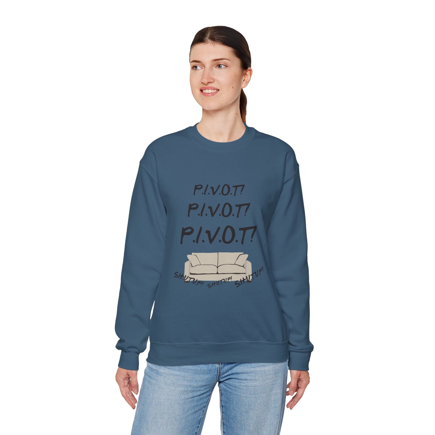 Funny PIVOT Sweatshirt for Friends Fans - Unisex Heavy Blend Crewneck