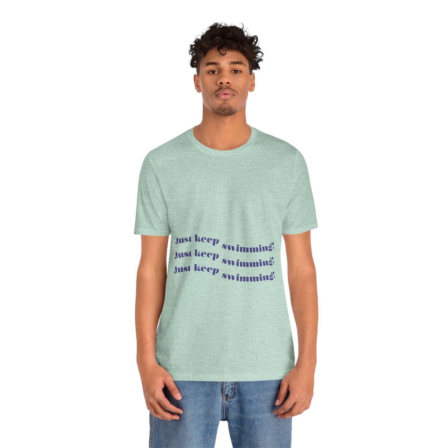 Just Keep Swimming Unisex Short Sleeve Tee