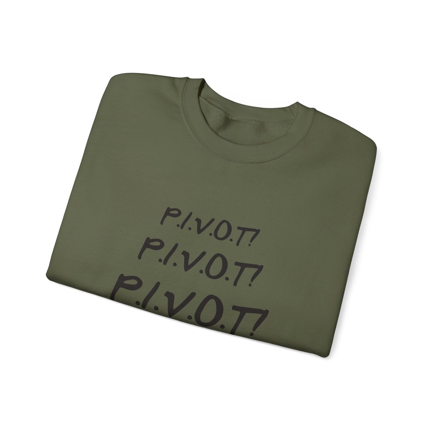 Funny PIVOT Sweatshirt for Friends Fans - Unisex Heavy Blend Crewneck