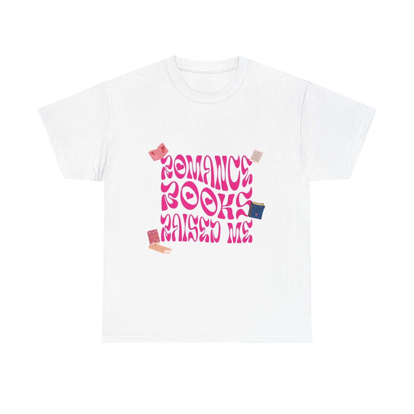 Romance Books Raised Me Unisex Heavy Cotton Tee - Perfect Gift for Book Lovers