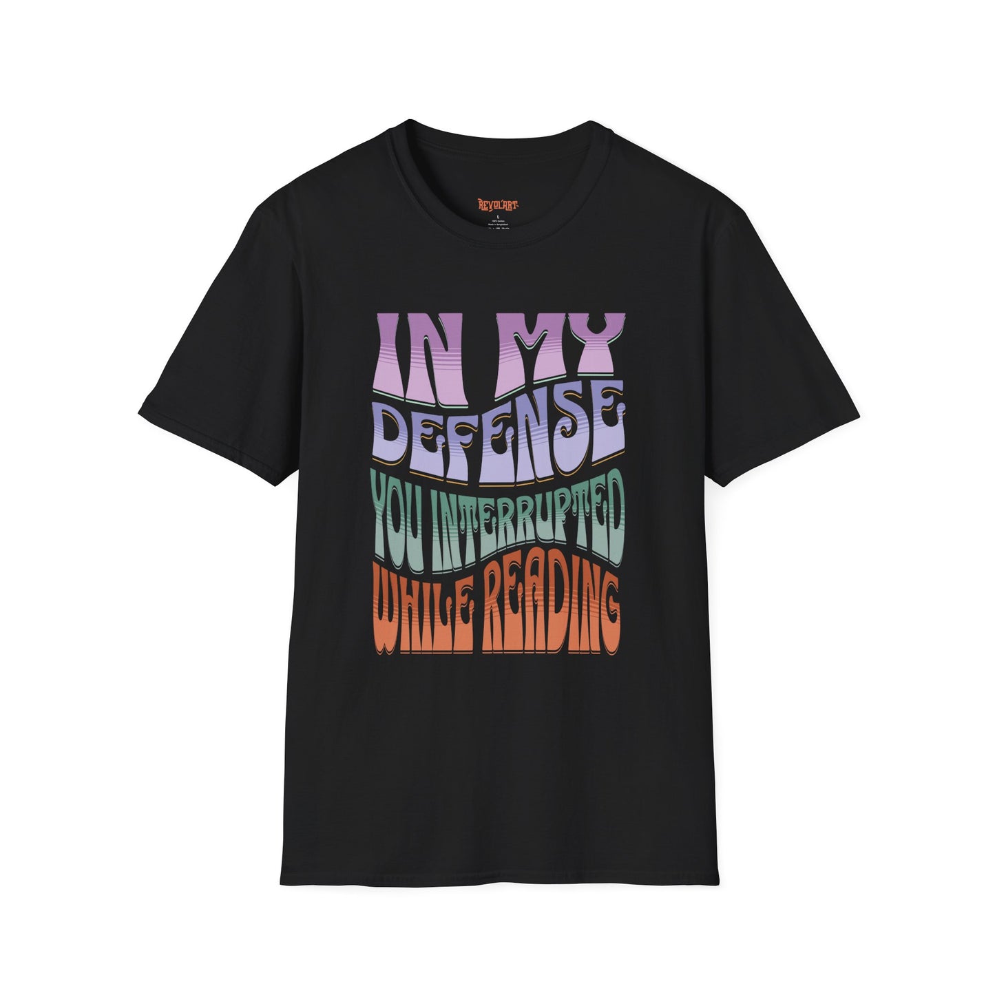 Funny Reader's Unisex Softstyle T-Shirt - 'In My Defense You Interrupted While Reading'