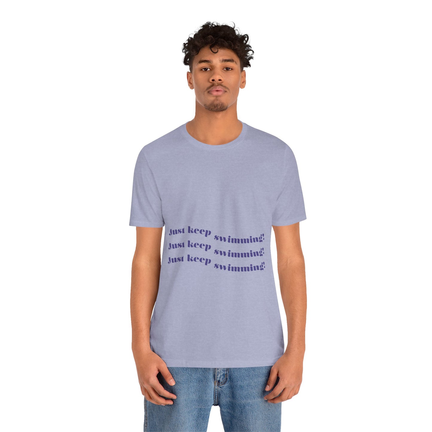 Just Keep Swimming Unisex Short Sleeve Tee