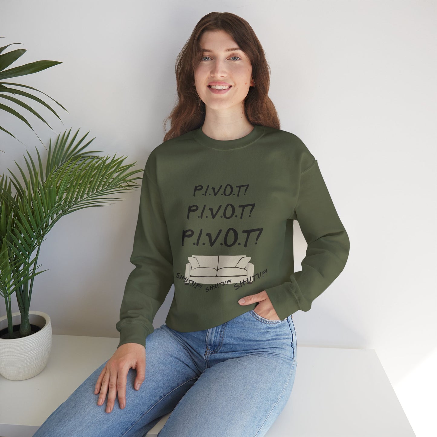 Funny PIVOT Sweatshirt for Friends Fans - Unisex Heavy Blend Crewneck