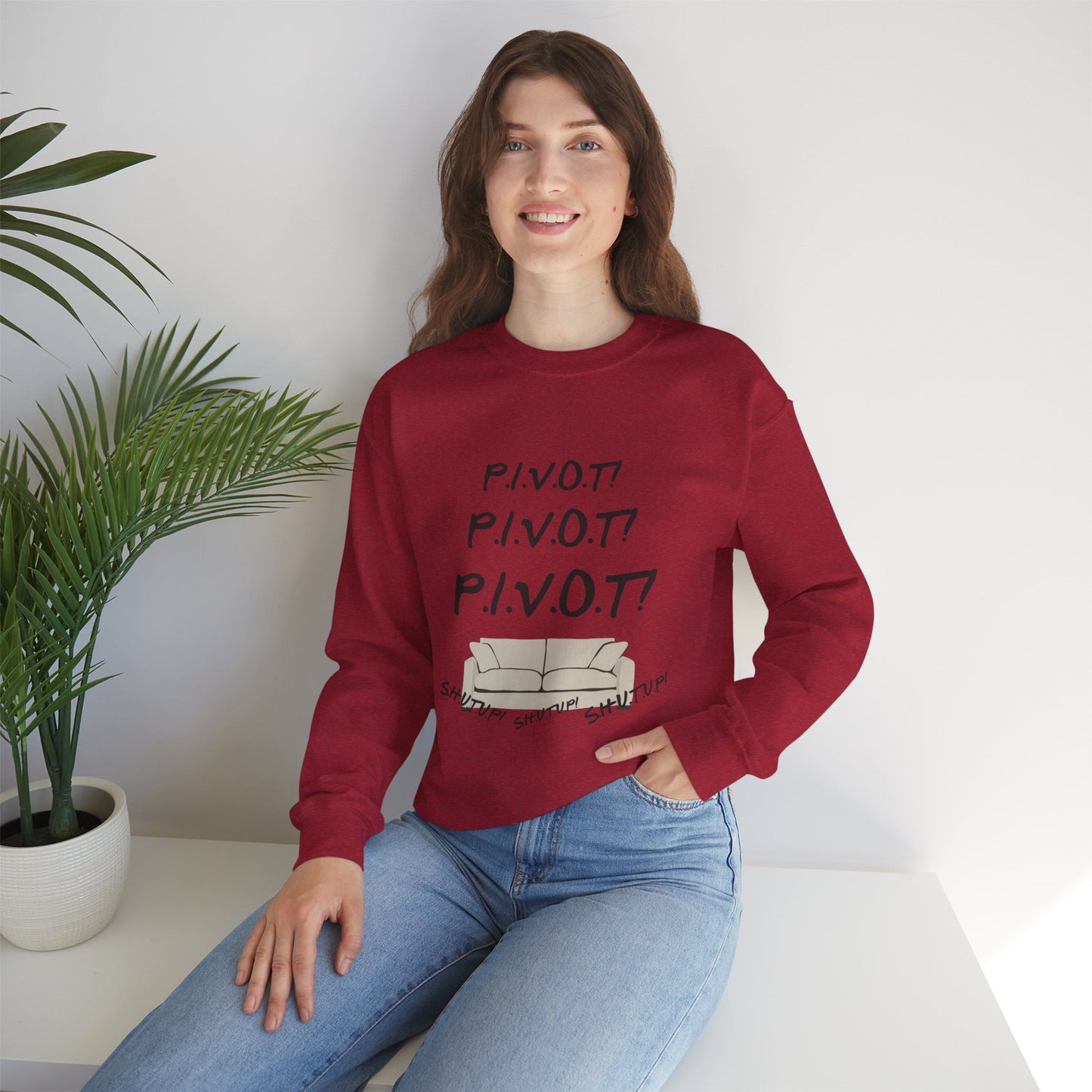 Funny PIVOT Sweatshirt for Friends Fans - Unisex Heavy Blend Crewneck