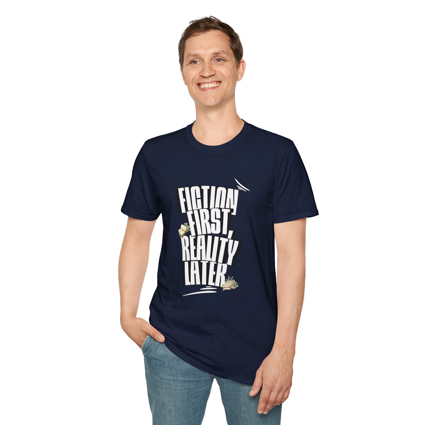 Fiction First Unisex Softstyle T-Shirt - Reality Later Graphic Tee
