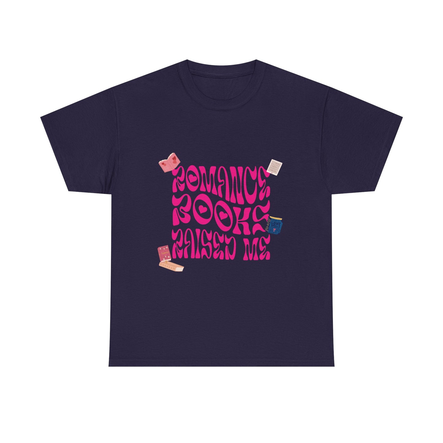 Romance Books Raised Me Unisex Heavy Cotton Tee - Perfect Gift for Book Lovers