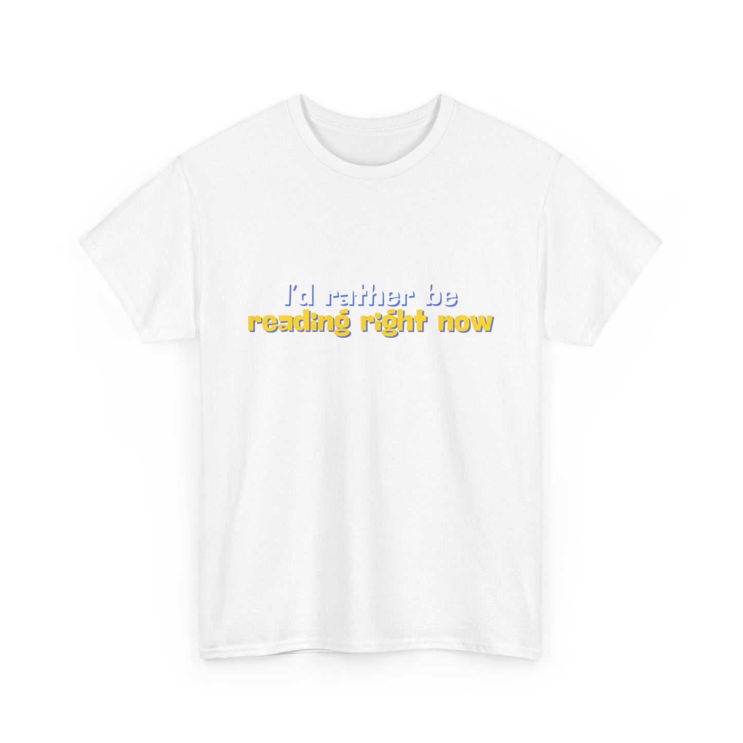 I'd Rather Be Reading Unisex Heavy Cotton Tee