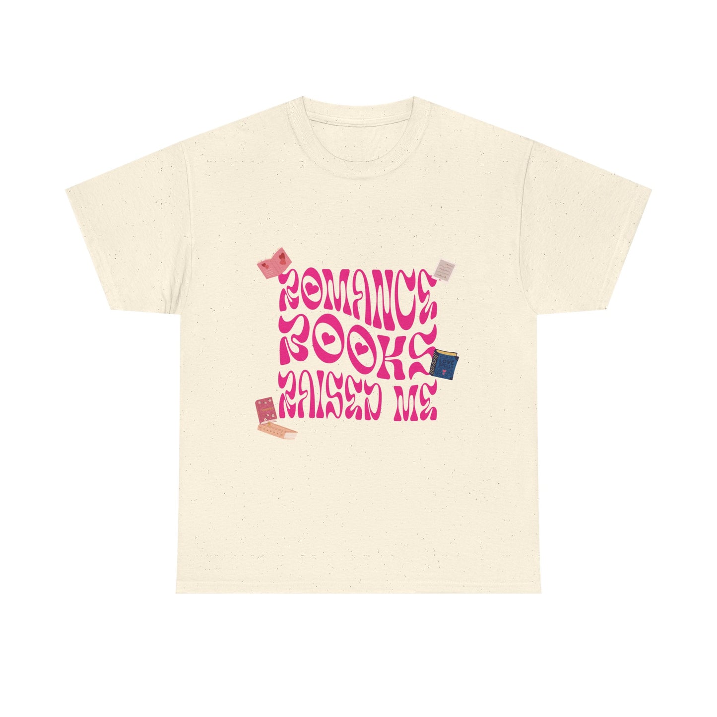 Romance Books Raised Me Unisex Heavy Cotton Tee - Perfect Gift for Book Lovers