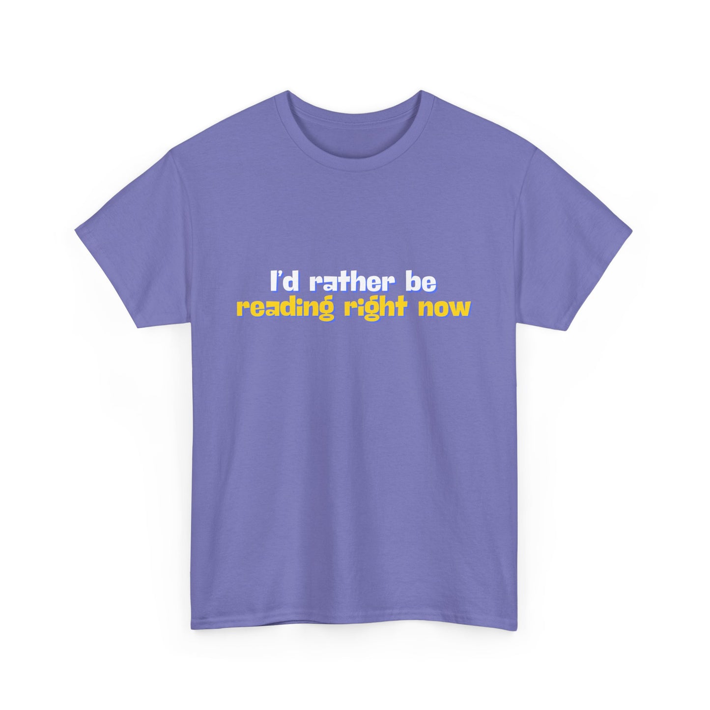 I'd Rather Be Reading Unisex Heavy Cotton Tee