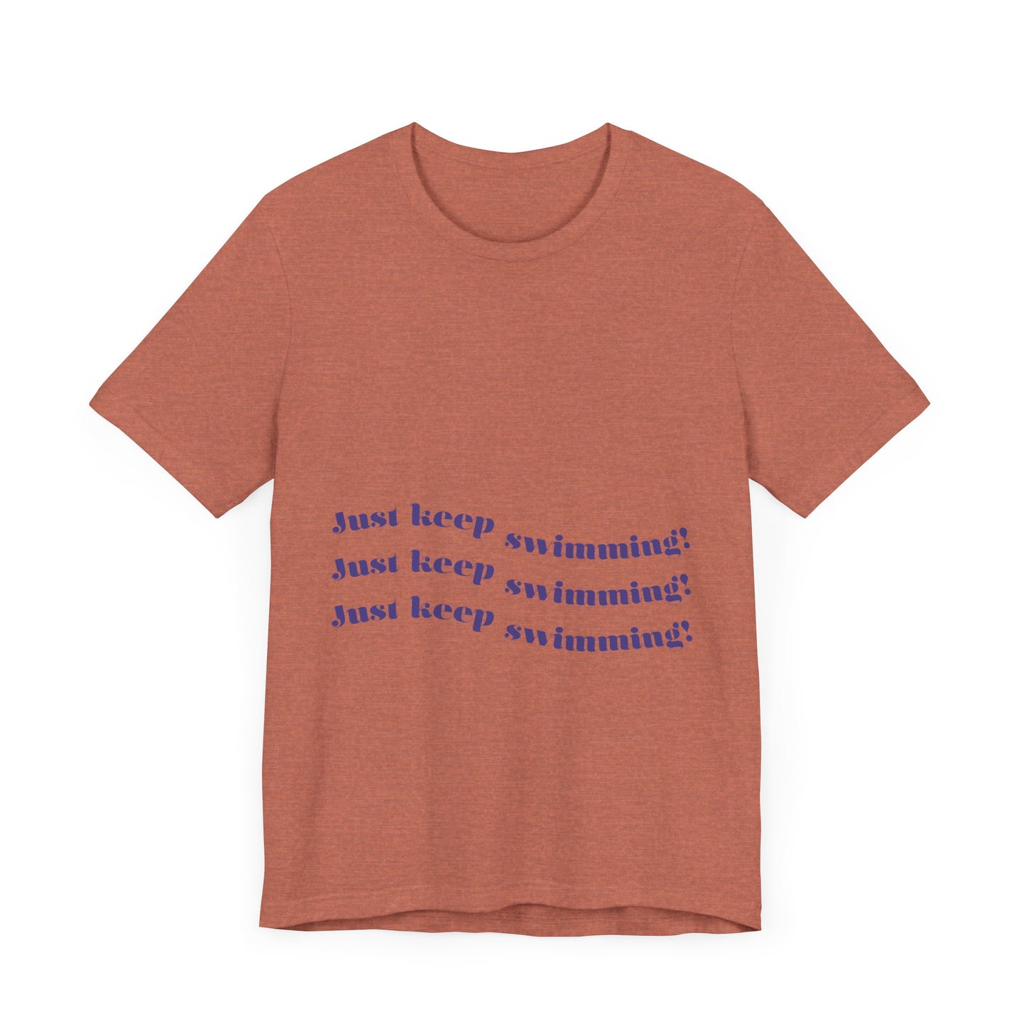 Just Keep Swimming Unisex Short Sleeve Tee