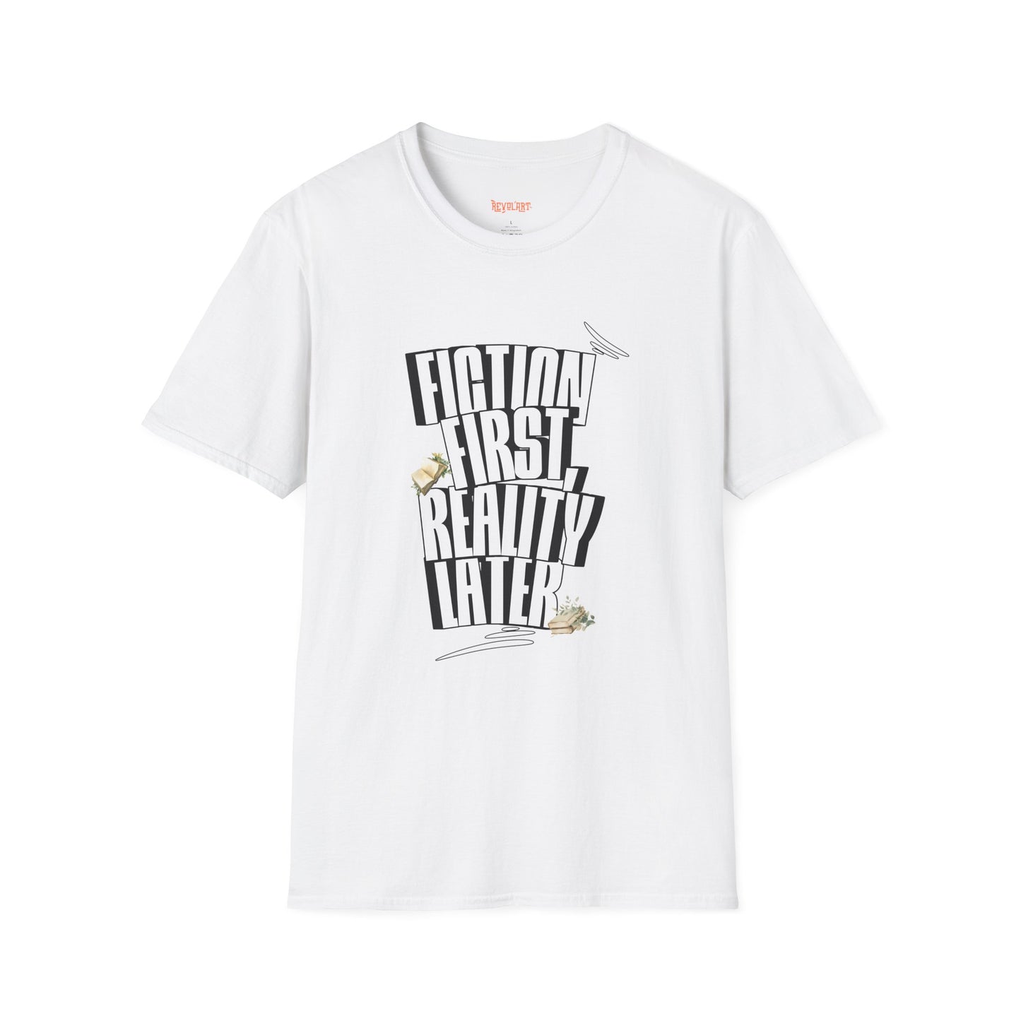 Fiction First Unisex Softstyle T-Shirt - Reality Later Graphic Tee