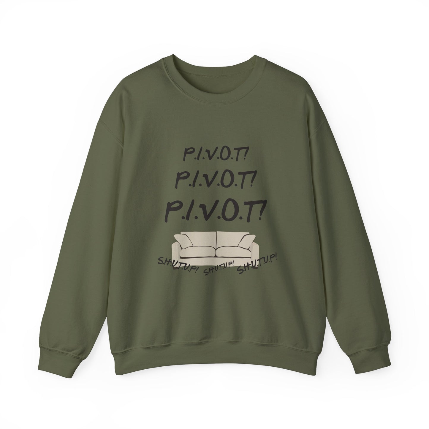 Funny PIVOT Sweatshirt for Friends Fans - Unisex Heavy Blend Crewneck