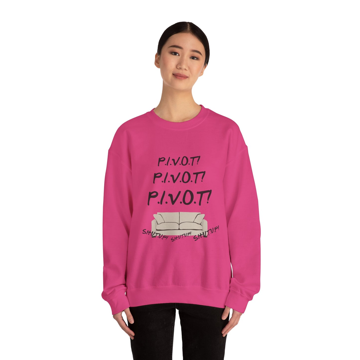 Funny PIVOT Sweatshirt for Friends Fans - Unisex Heavy Blend Crewneck