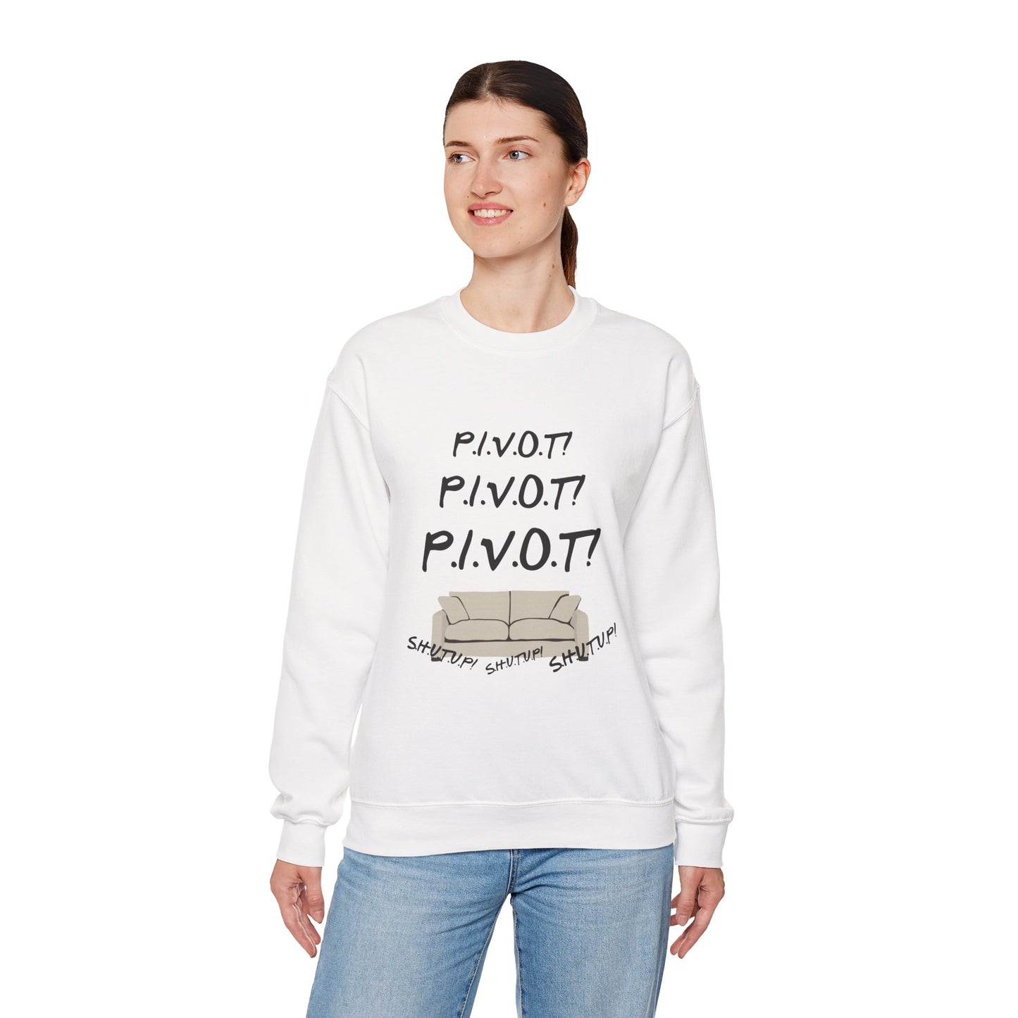 Funny PIVOT Sweatshirt for Friends Fans - Unisex Heavy Blend Crewneck