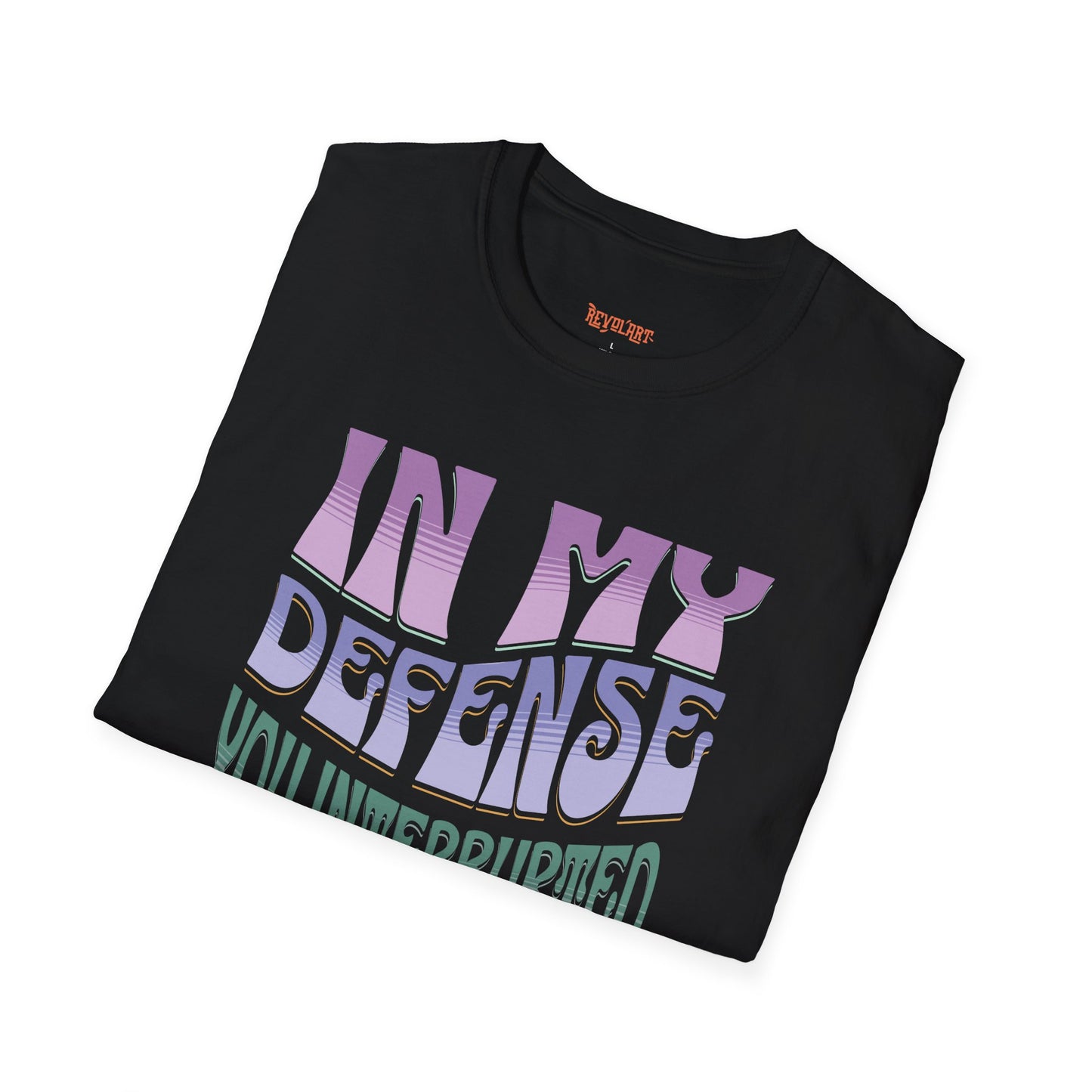 Funny Reader's Unisex Softstyle T-Shirt - 'In My Defense You Interrupted While Reading'