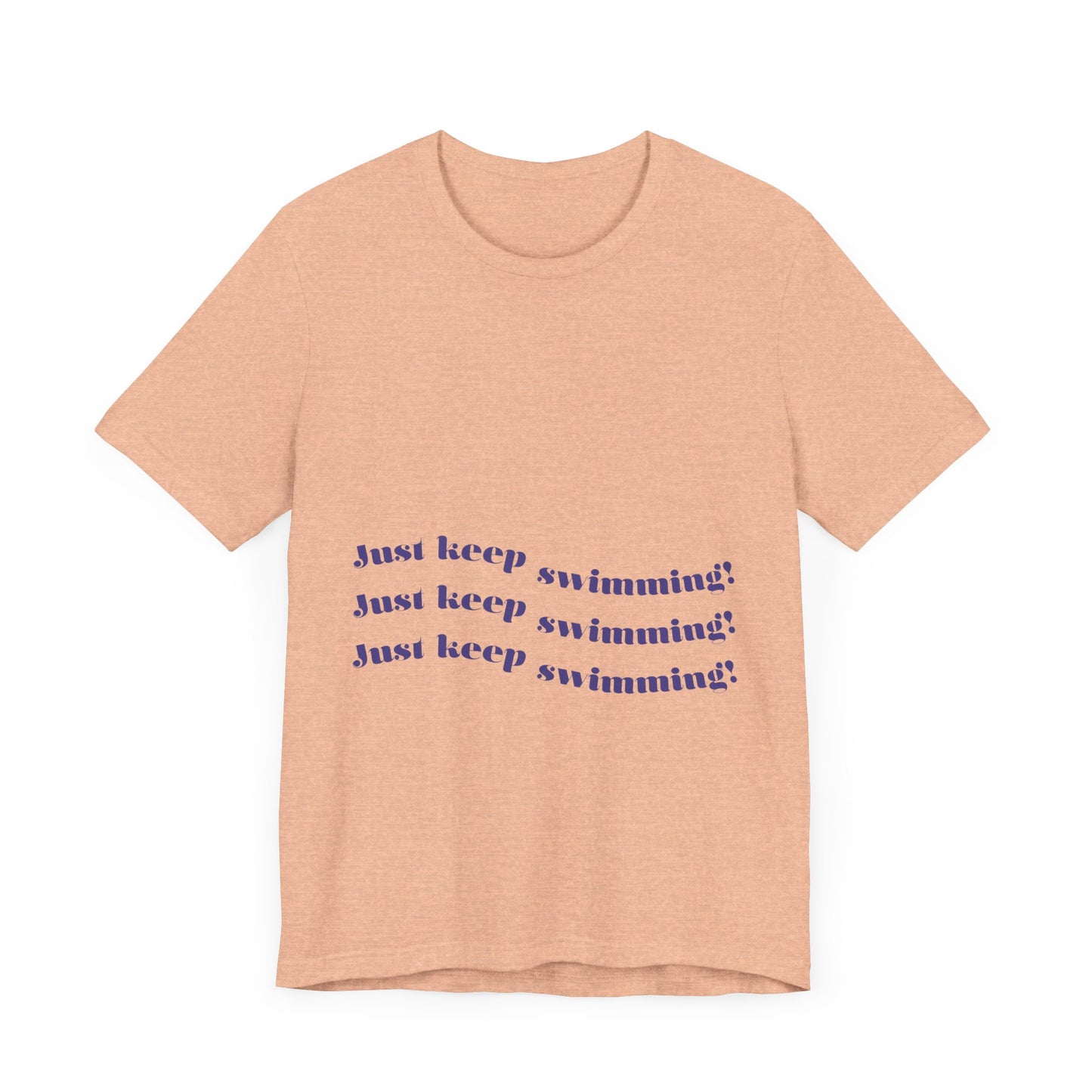 Just Keep Swimming Unisex Short Sleeve Tee