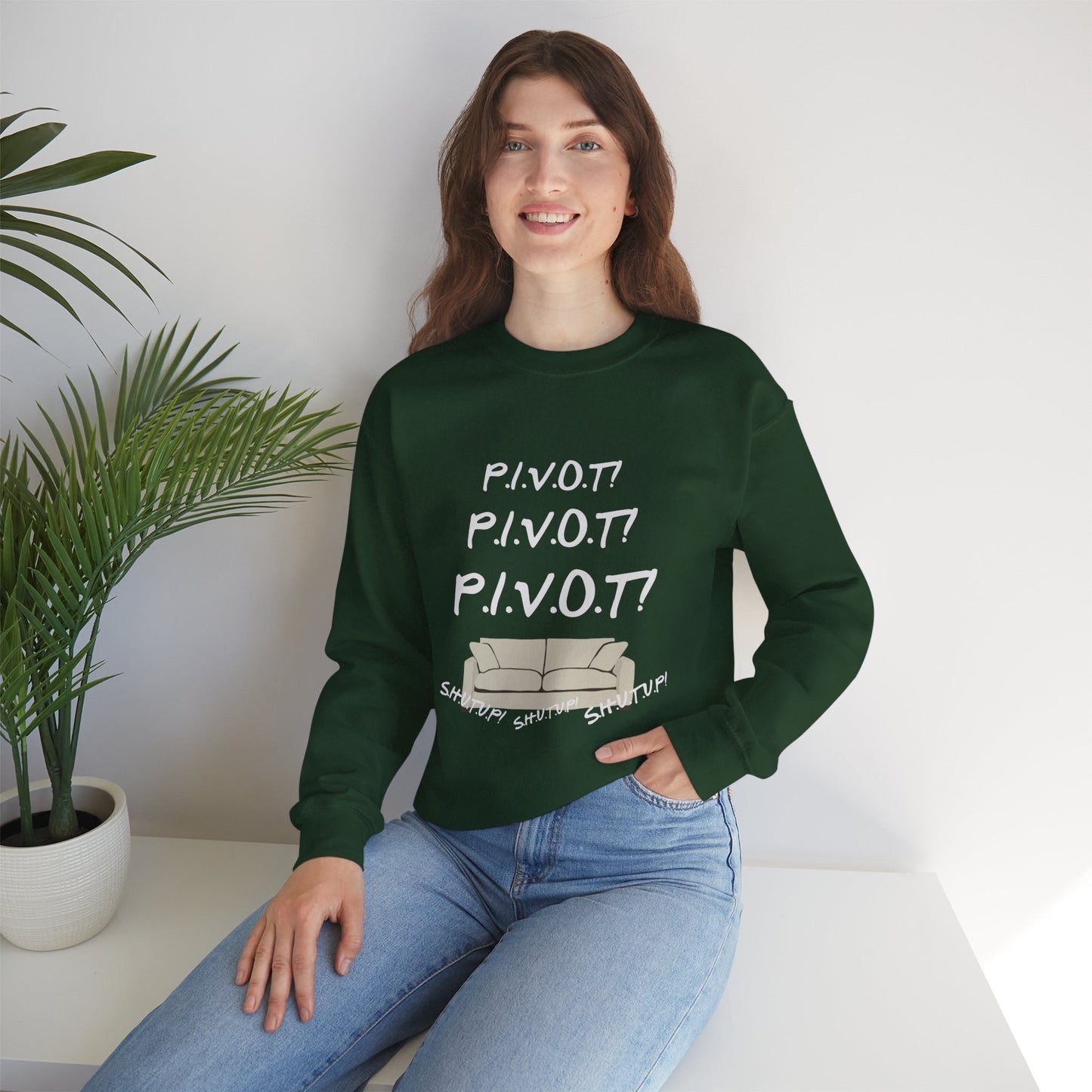 Funny PIVOT Sweatshirt for Friends Fans - Unisex Heavy Blend Crewneck