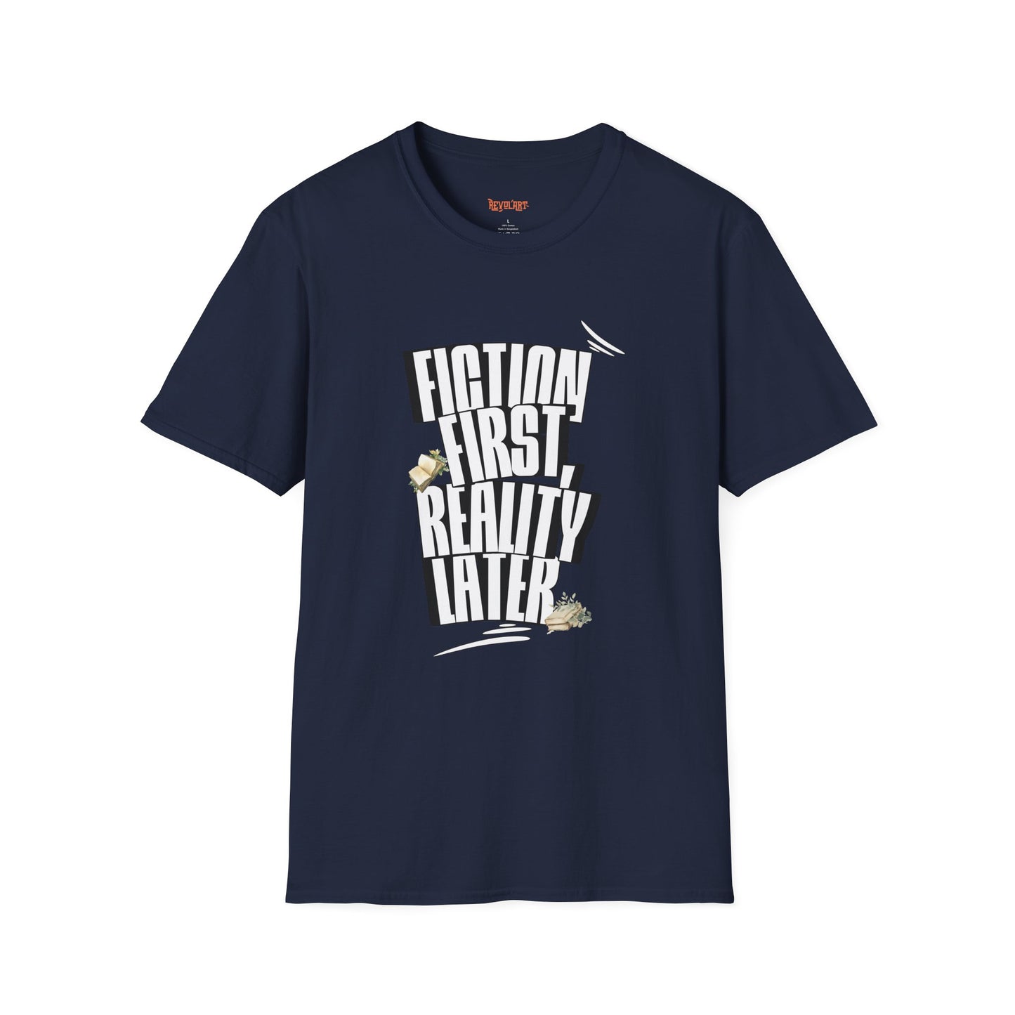Fiction First Unisex Softstyle T-Shirt - Reality Later Graphic Tee