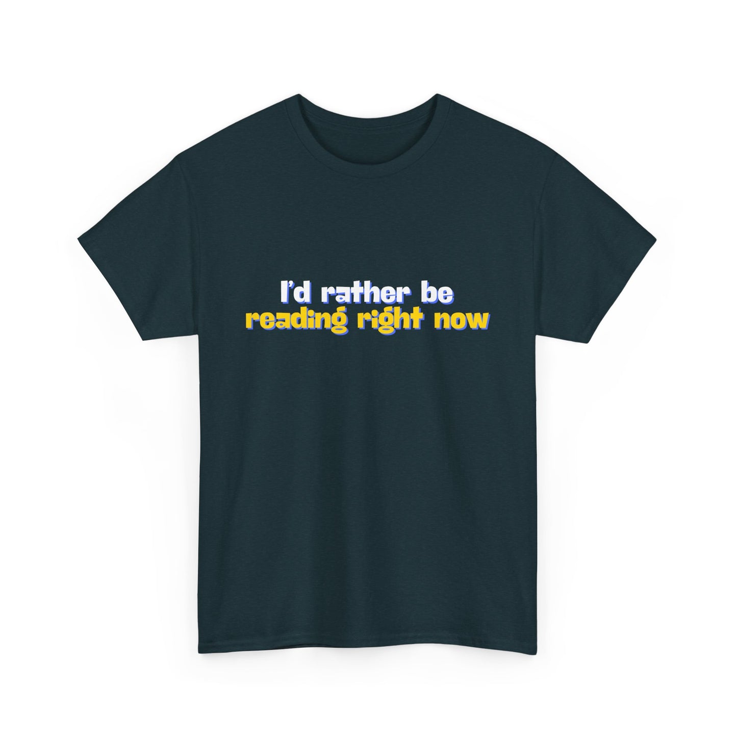 I'd Rather Be Reading Unisex Heavy Cotton Tee