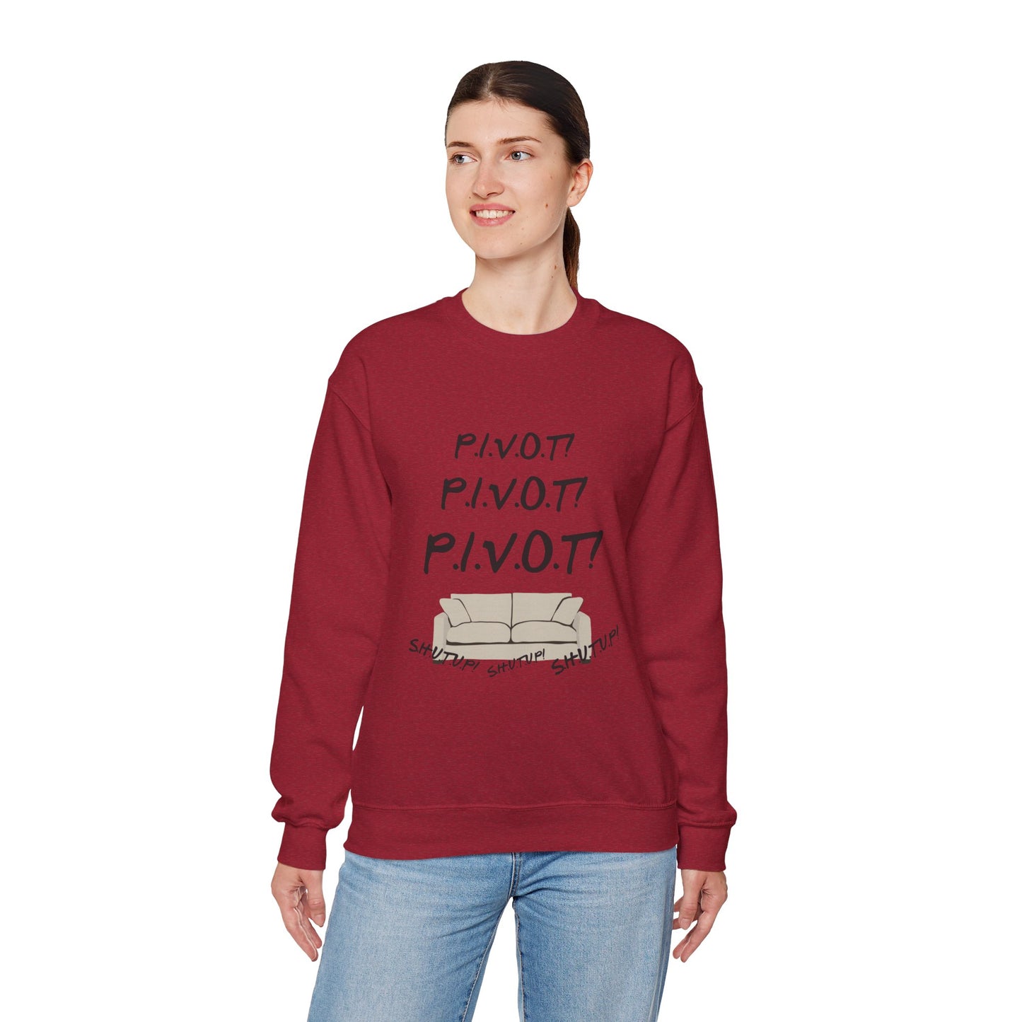Funny PIVOT Sweatshirt for Friends Fans - Unisex Heavy Blend Crewneck