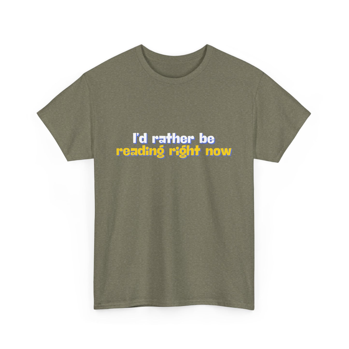 I'd Rather Be Reading Unisex Heavy Cotton Tee