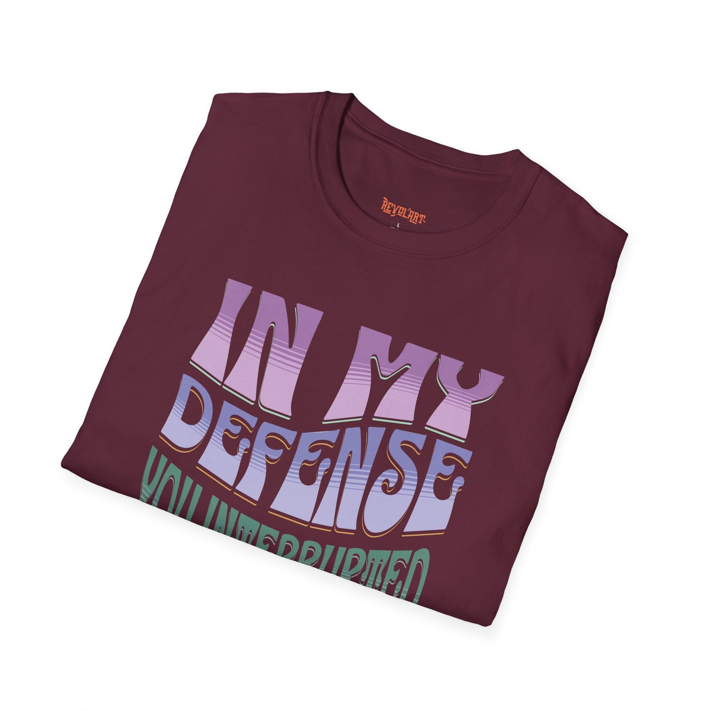Funny Reader's Unisex Softstyle T-Shirt - 'In My Defense You Interrupted While Reading'