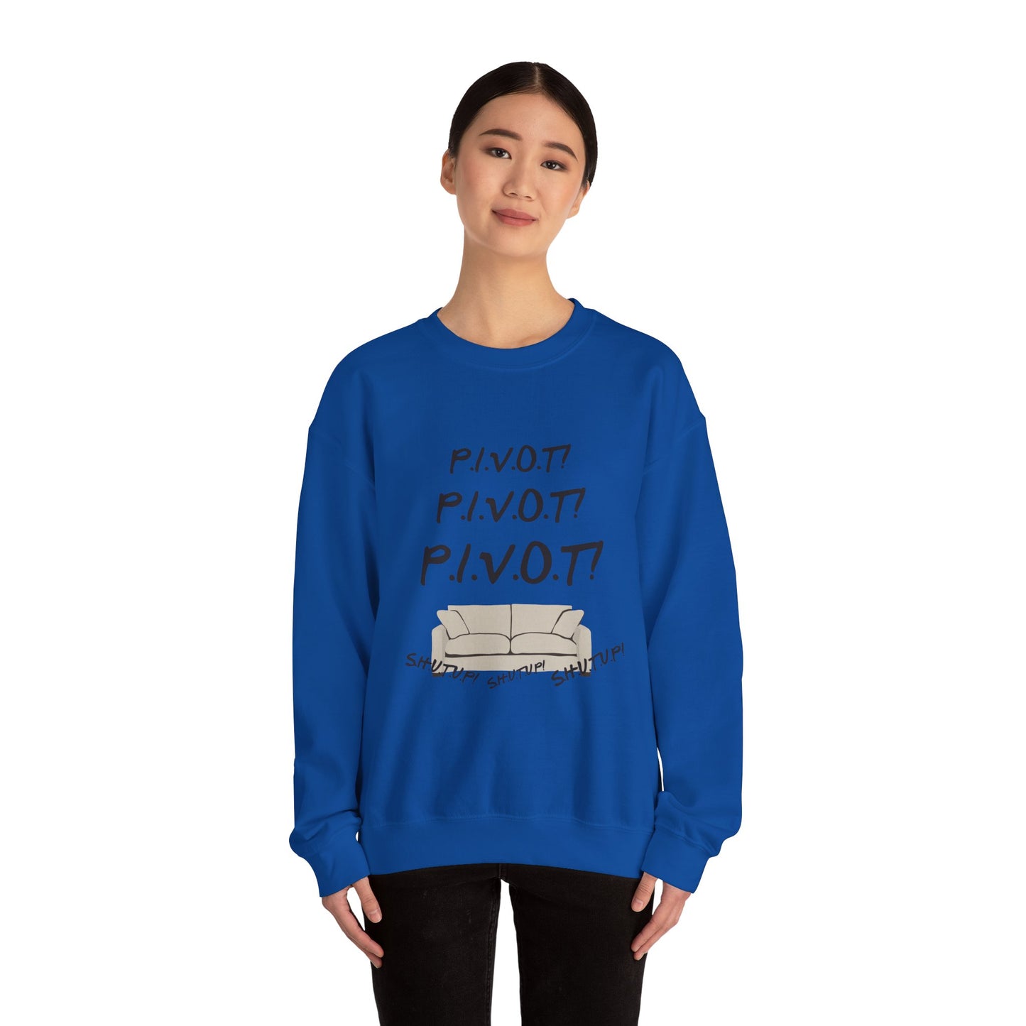 Funny PIVOT Sweatshirt for Friends Fans - Unisex Heavy Blend Crewneck