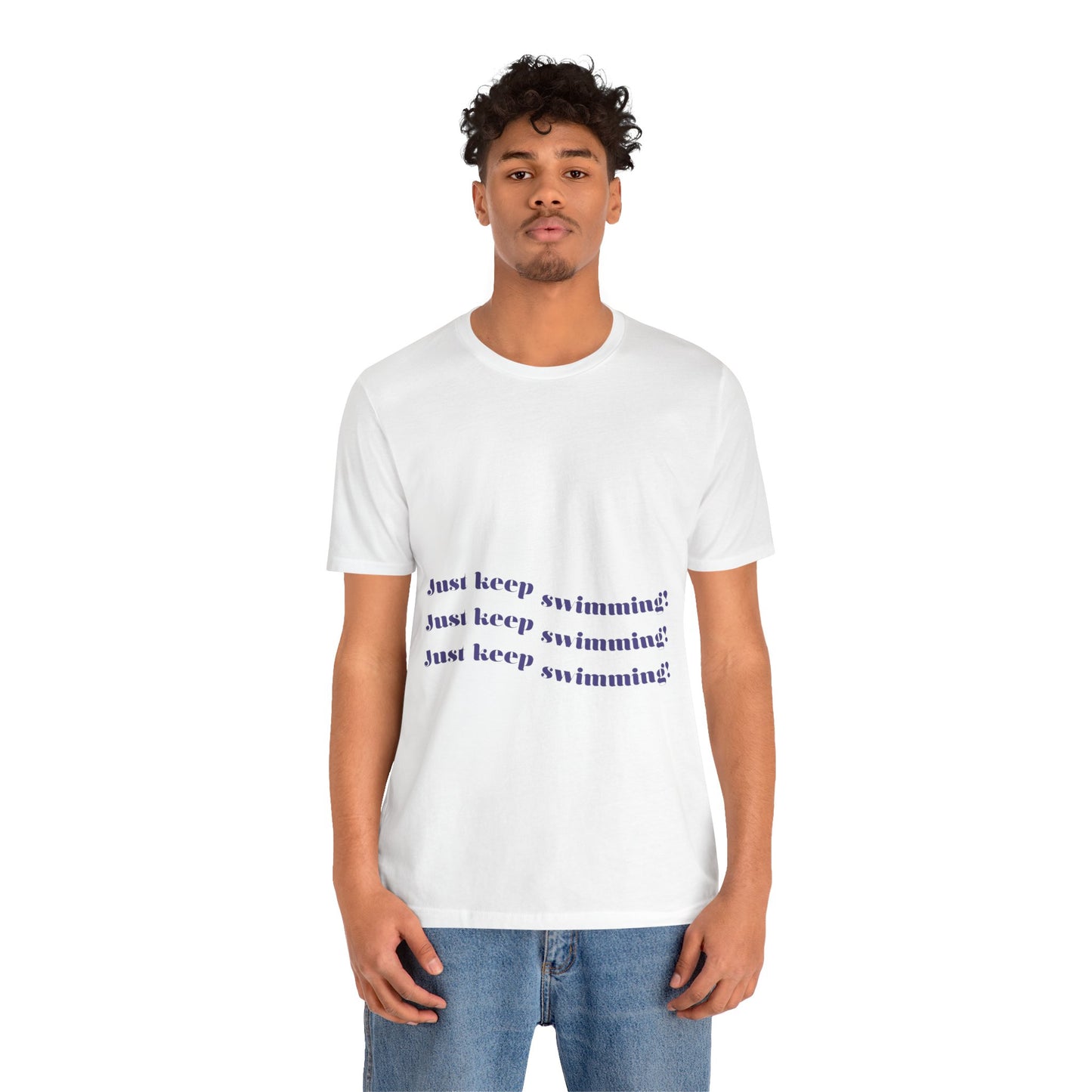 Just Keep Swimming Unisex Short Sleeve Tee
