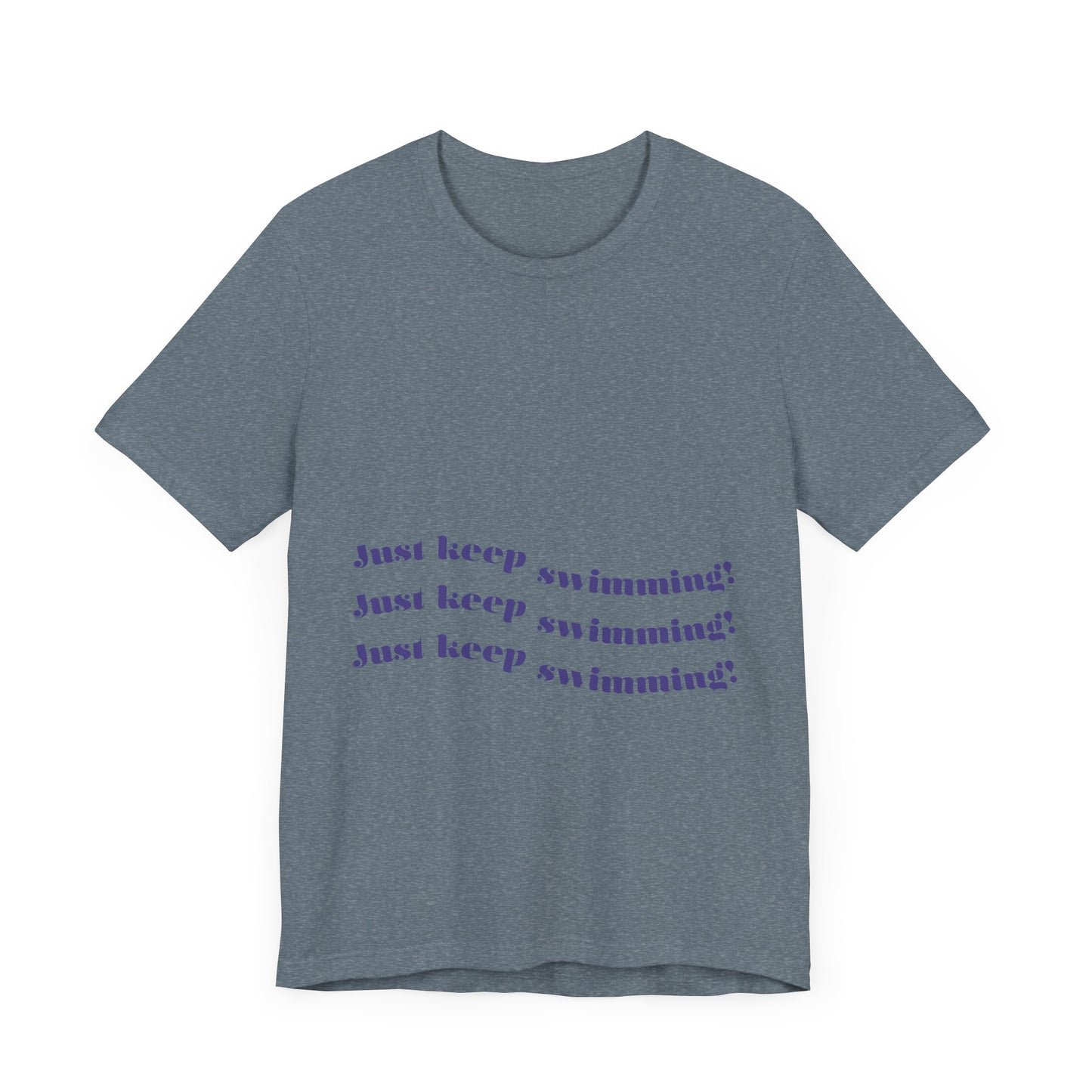 Just Keep Swimming Unisex Short Sleeve Tee