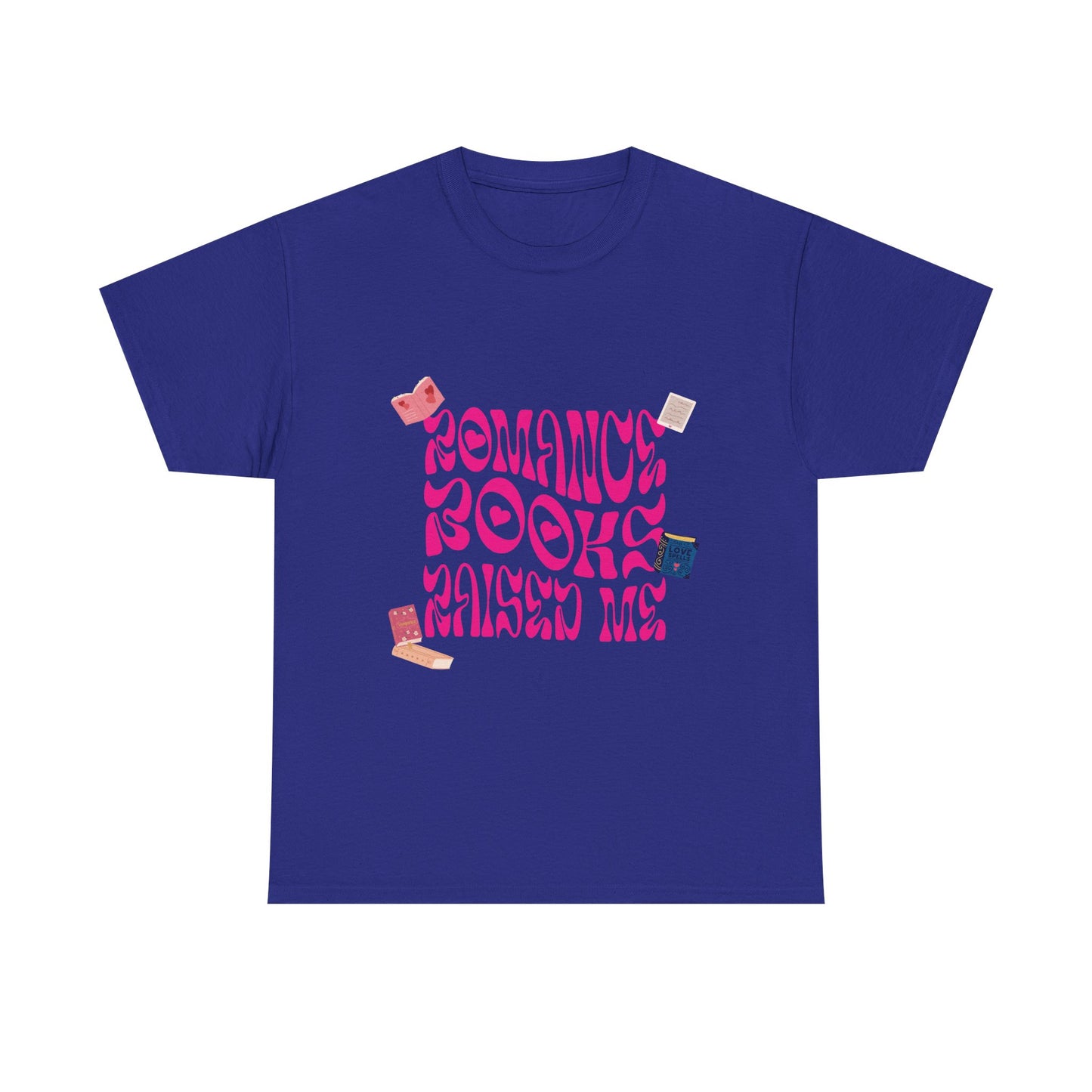 Romance Books Raised Me Unisex Heavy Cotton Tee - Perfect Gift for Book Lovers