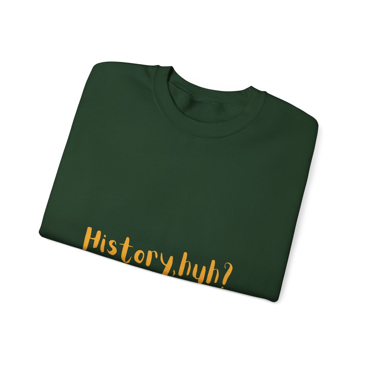 History Huh? Unisex Heavy Blend™ Crewneck Sweatshirt - Cozy Casual Wear