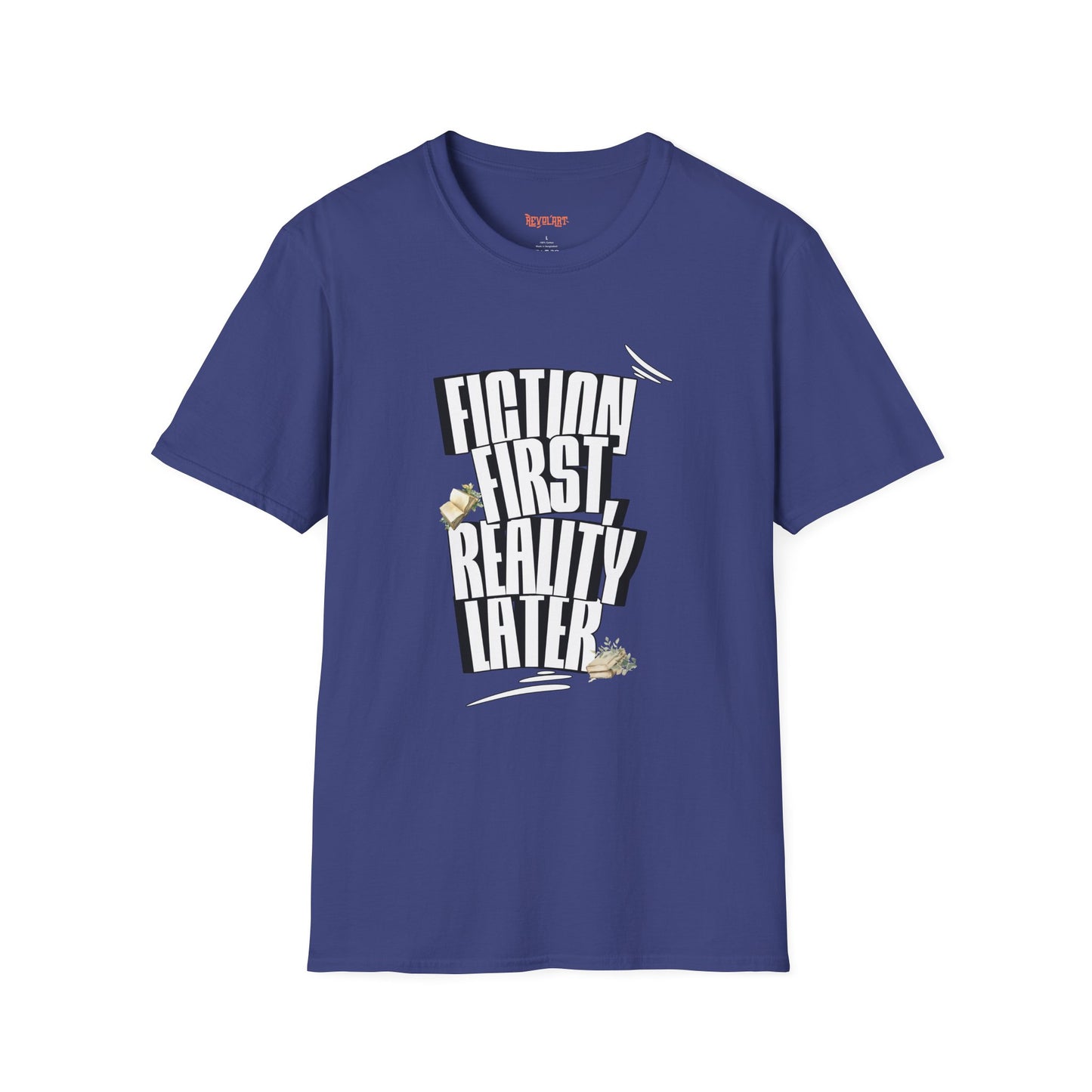 Fiction First Unisex Softstyle T-Shirt - Reality Later Graphic Tee