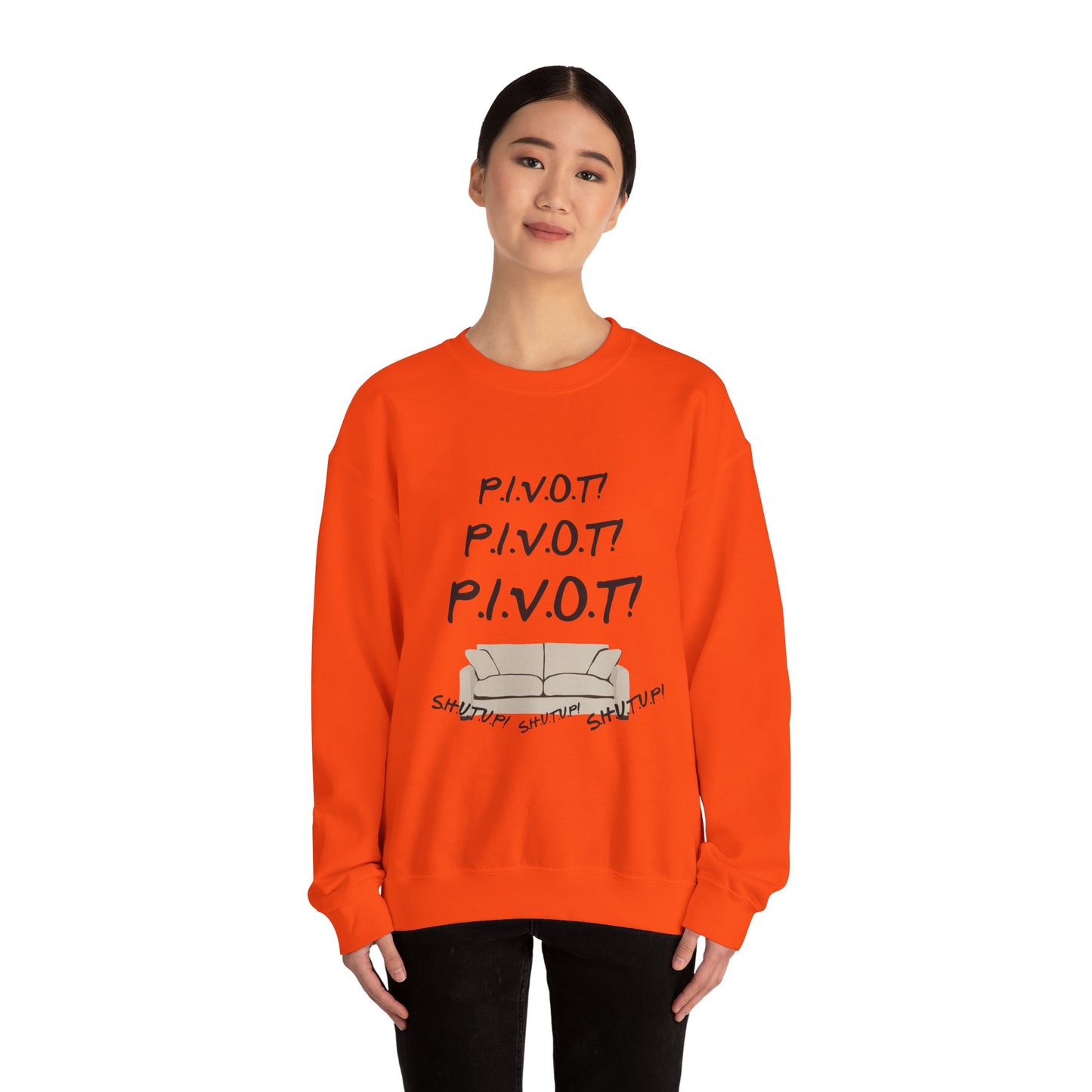 Funny PIVOT Sweatshirt for Friends Fans - Unisex Heavy Blend Crewneck
