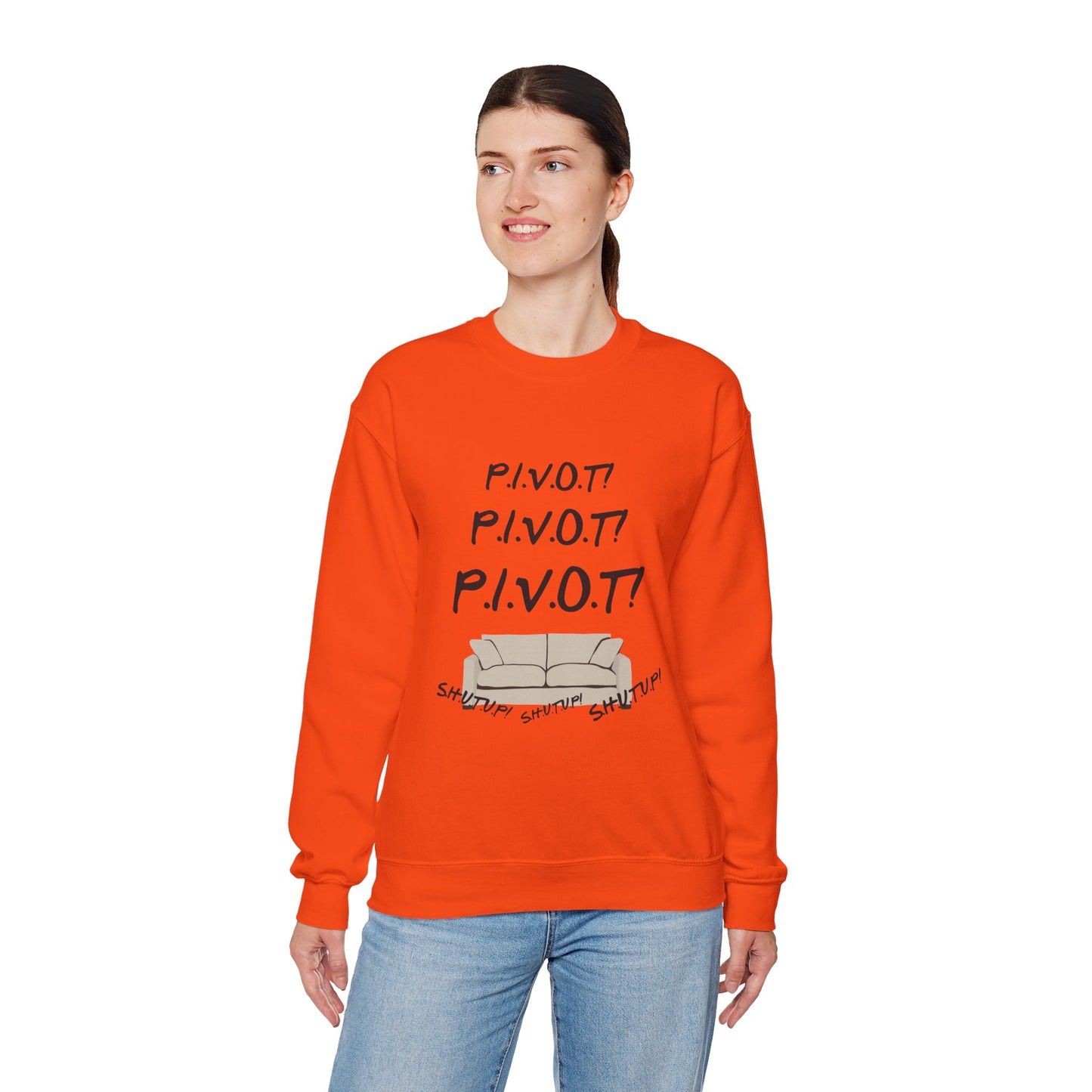 Funny PIVOT Sweatshirt for Friends Fans - Unisex Heavy Blend Crewneck