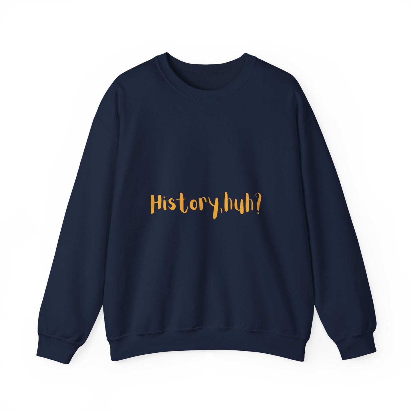 History Huh? Unisex Heavy Blend™ Crewneck Sweatshirt - Cozy Casual Wear
