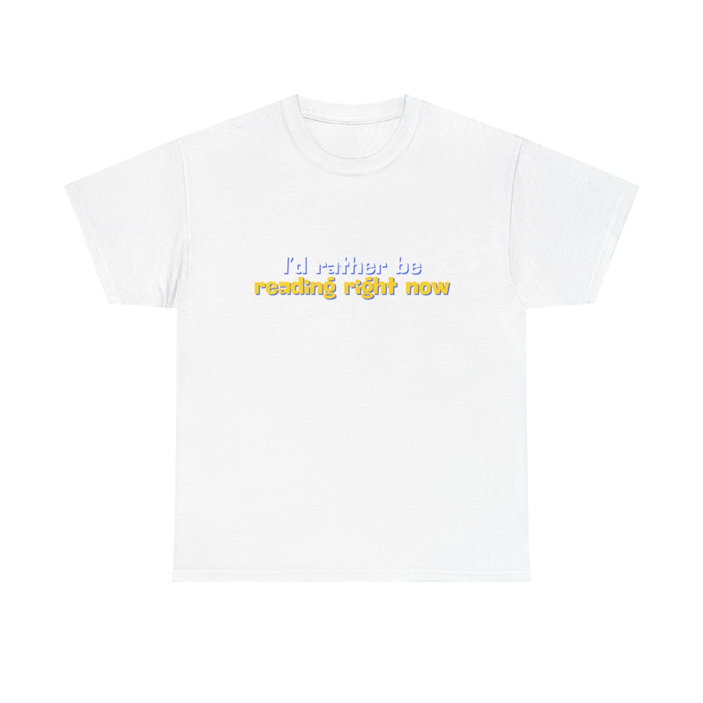 I'd Rather Be Reading Unisex Heavy Cotton Tee