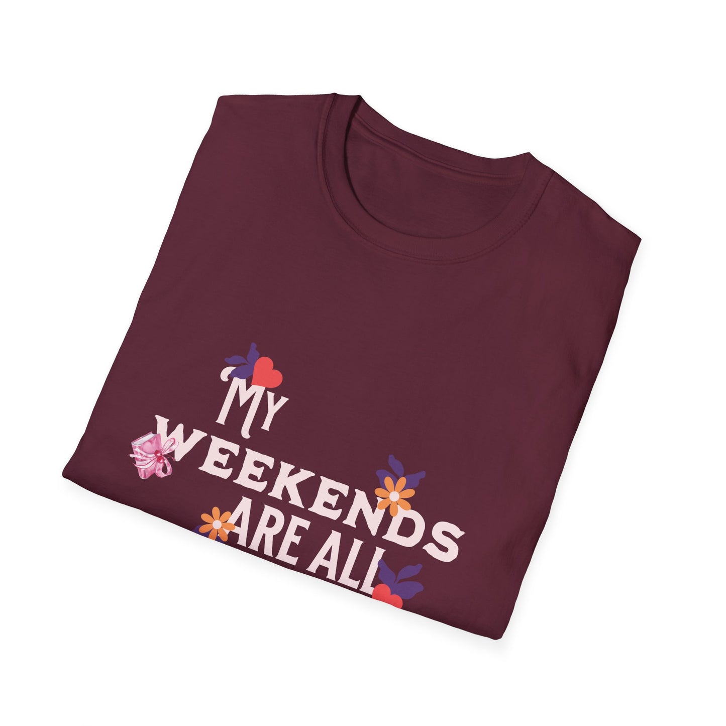My Weekends Are All Booked Unisex Softstyle T-Shirt - Perfect for Book Lovers