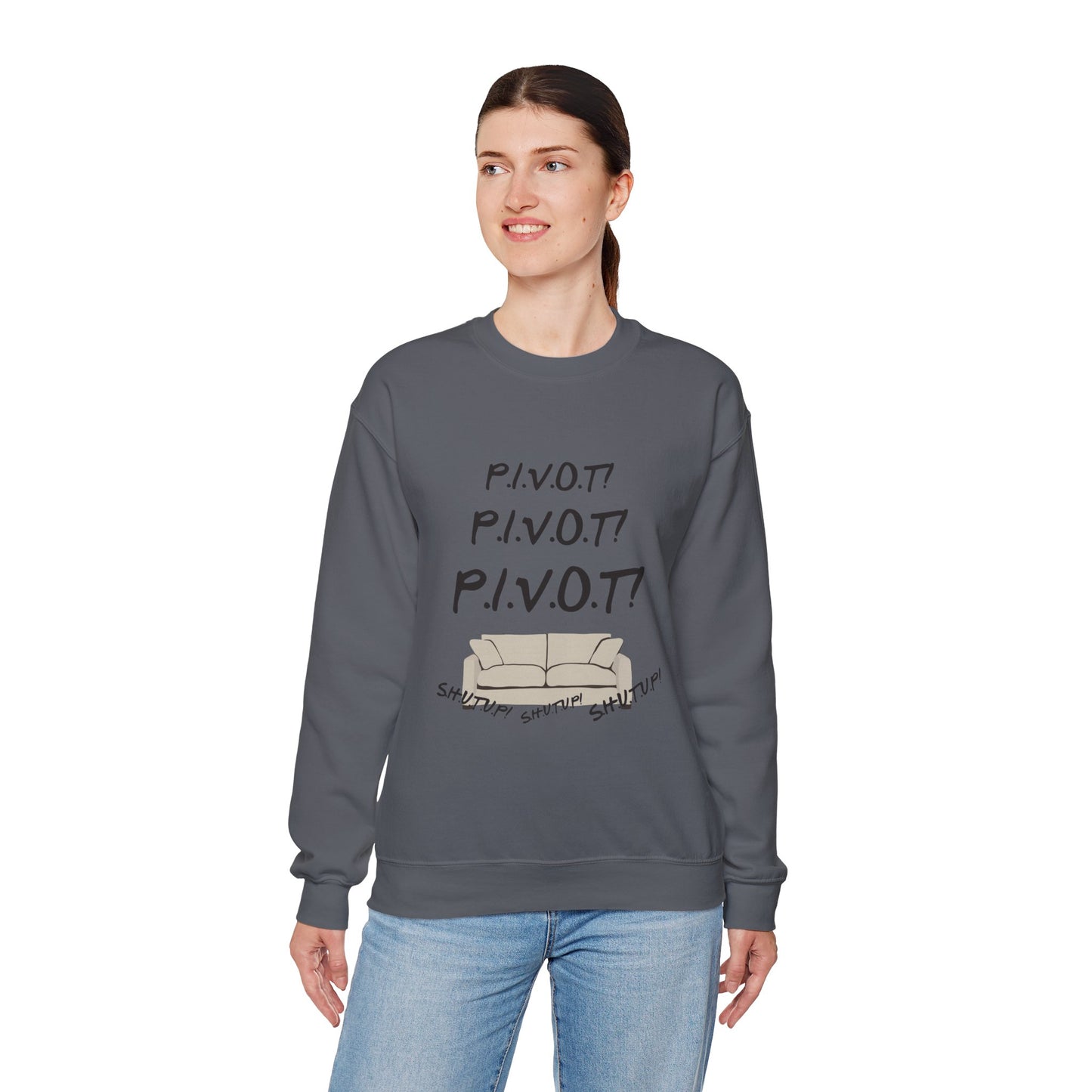 Funny PIVOT Sweatshirt for Friends Fans - Unisex Heavy Blend Crewneck