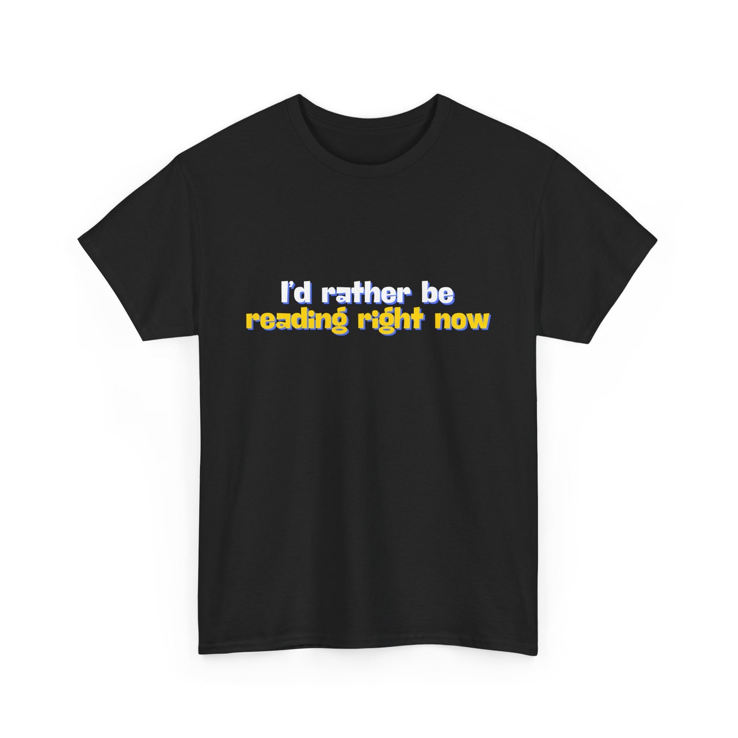 I'd Rather Be Reading Unisex Heavy Cotton Tee