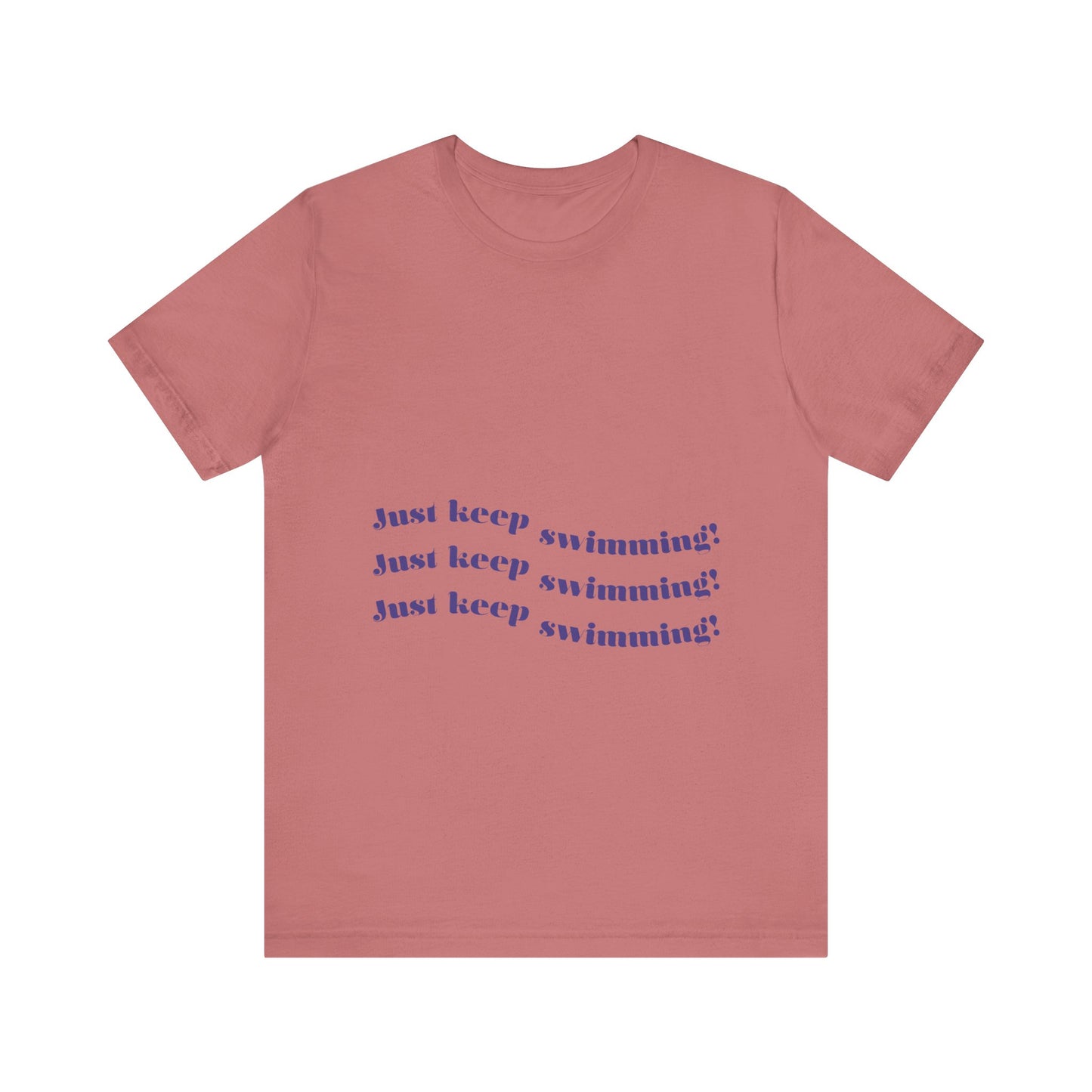 Just Keep Swimming Unisex Short Sleeve Tee