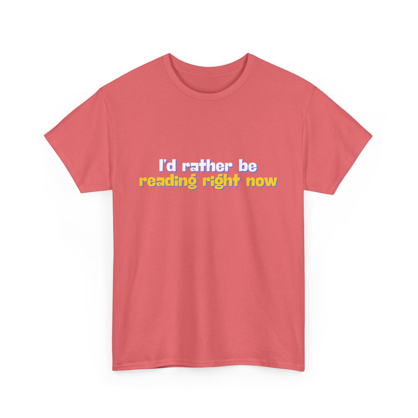 I'd Rather Be Reading Unisex Heavy Cotton Tee